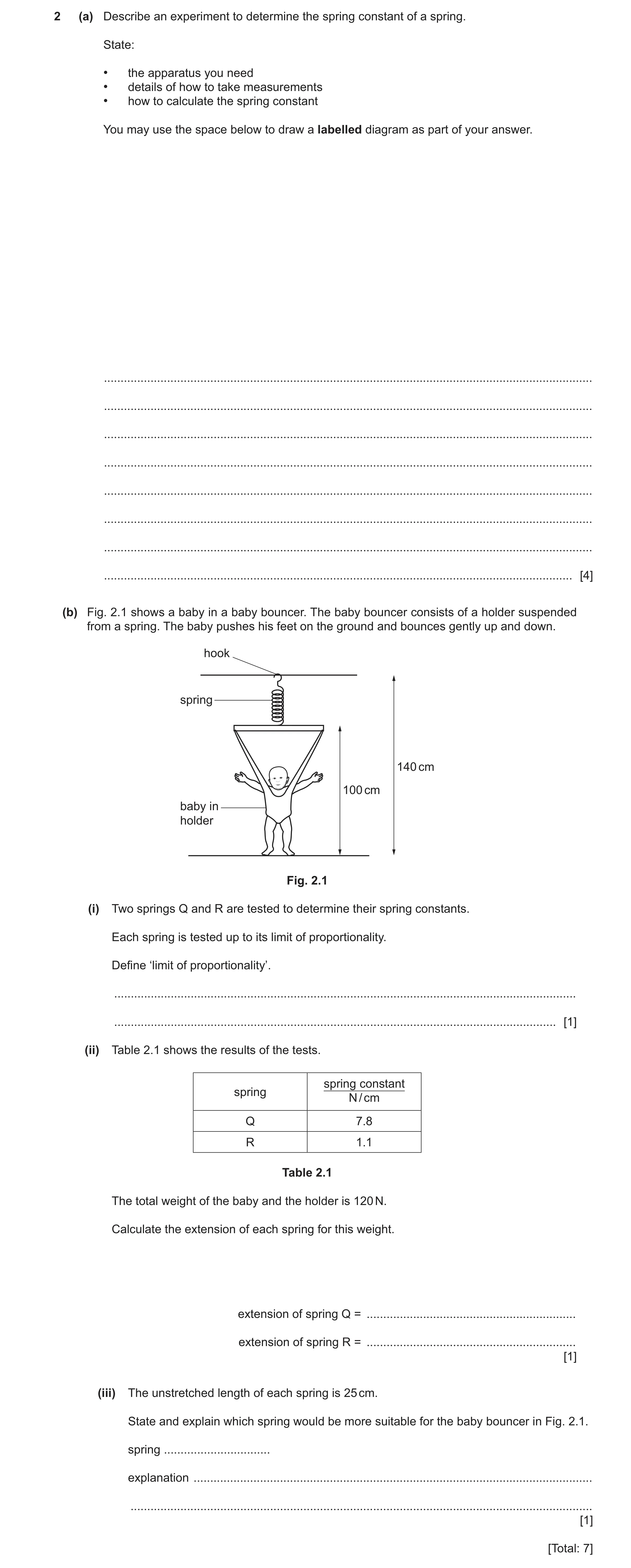 Question 55: (a) Describe an experiment to determine the spring constant of a spring. State: • the apparatus you need • details of how to take measureme…