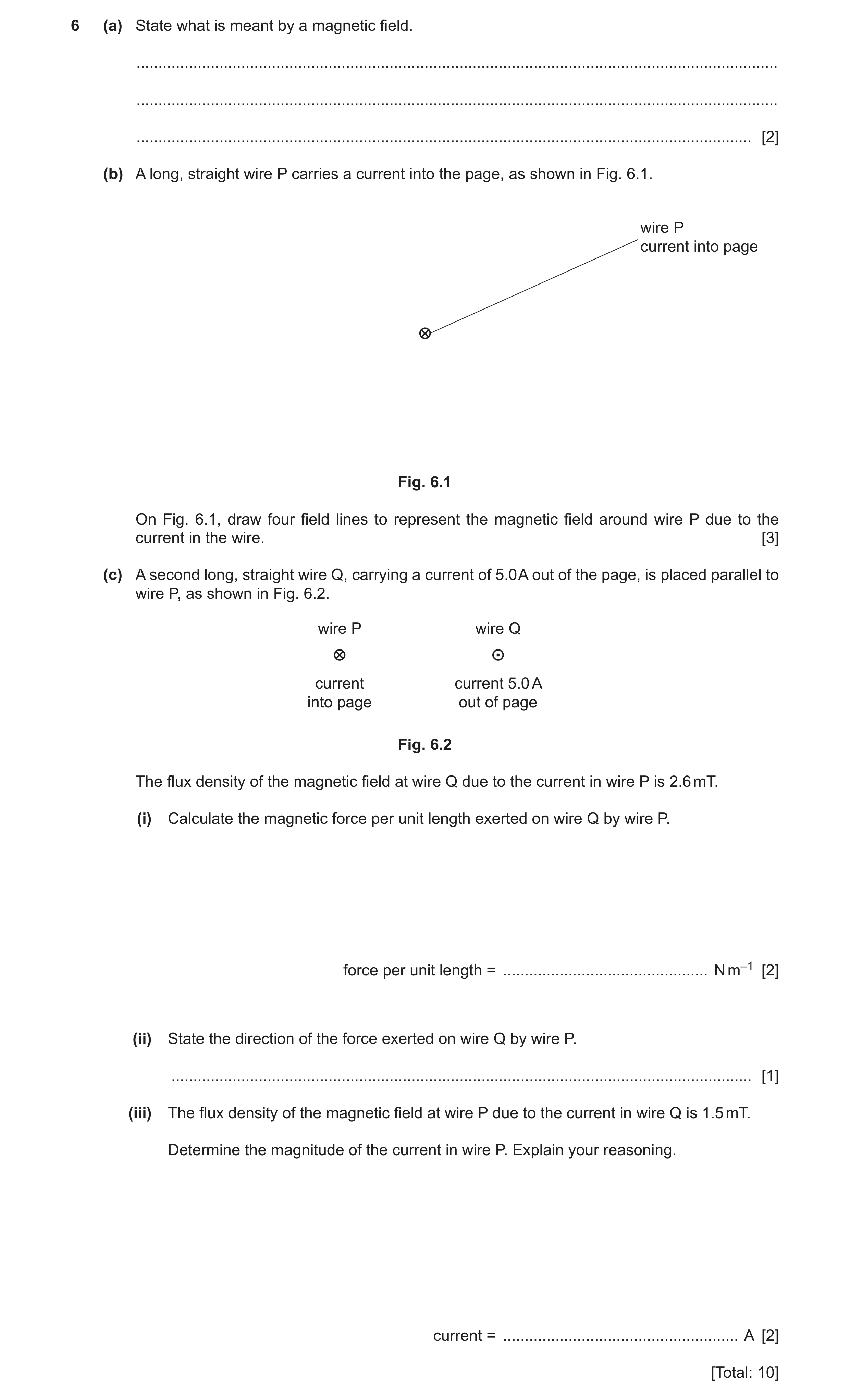 Question 19: (a) State what is meant by a magnetic field. ..............................................................................................…