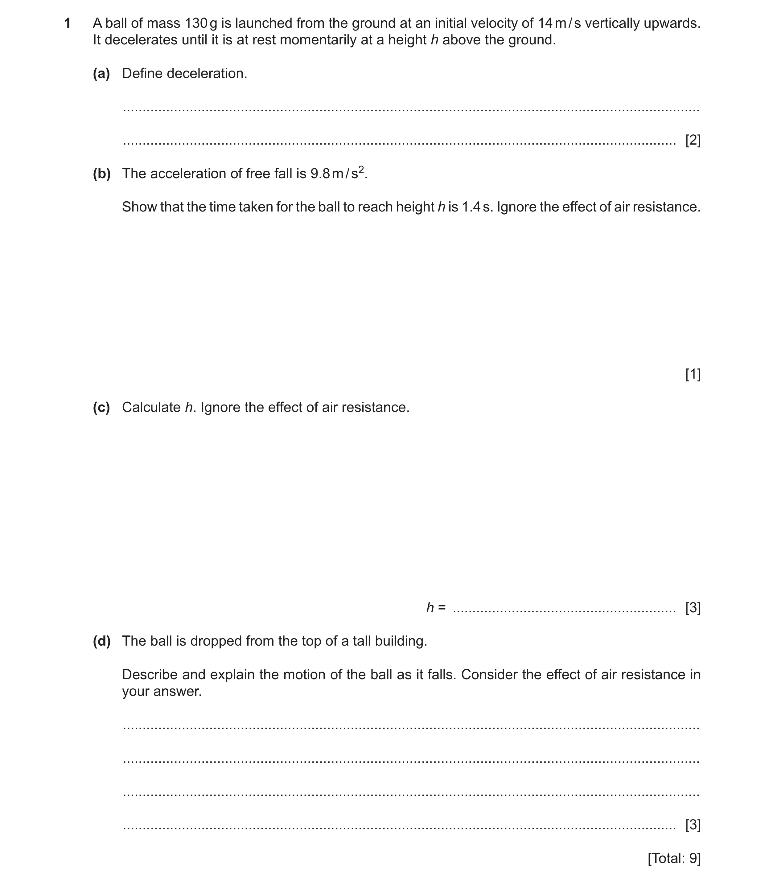 Question 52: A ball of mass 130 g is launched from the ground at an initial velocity of 14 m / s vertically upwards. It decelerates until it is at rest …