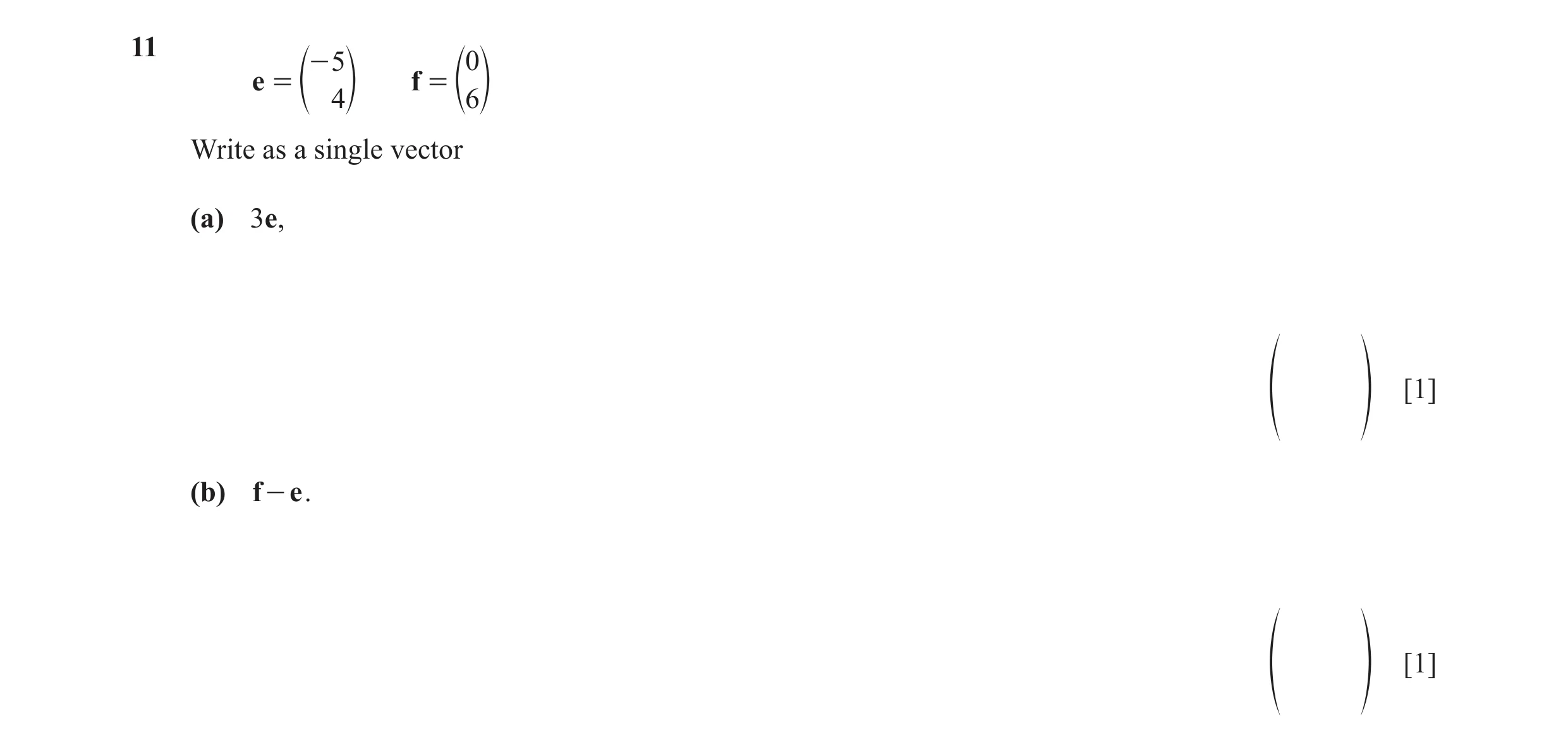 Question 49: - 5 0 e = f = e 4o e6o Write as a single vector (a) 3e, [1] f p (b) f - e . [1] f p