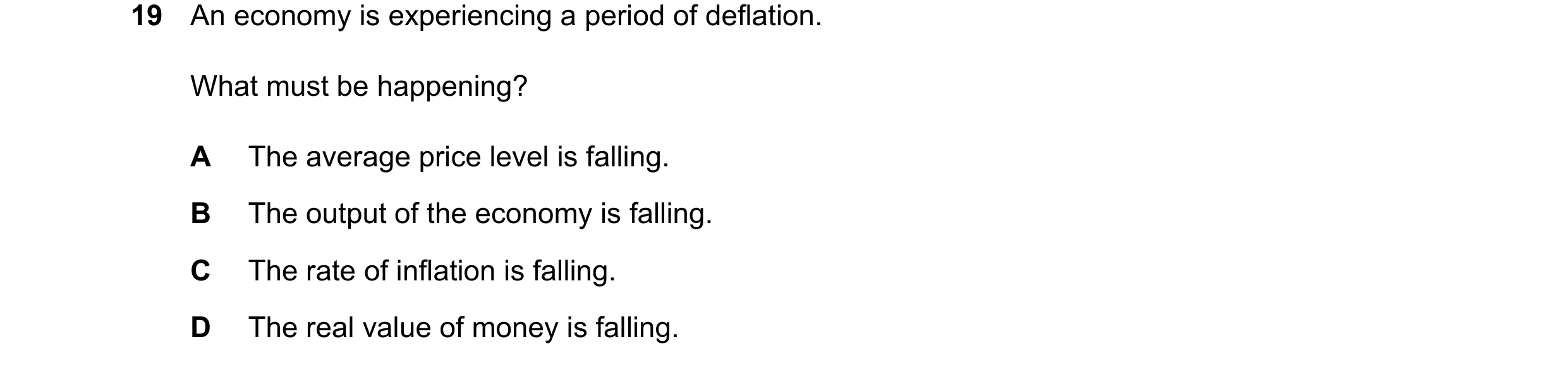Question 226: An economy is experiencing a period of deflation. What must be happening? A The average price level is falling. B The output of the economy…