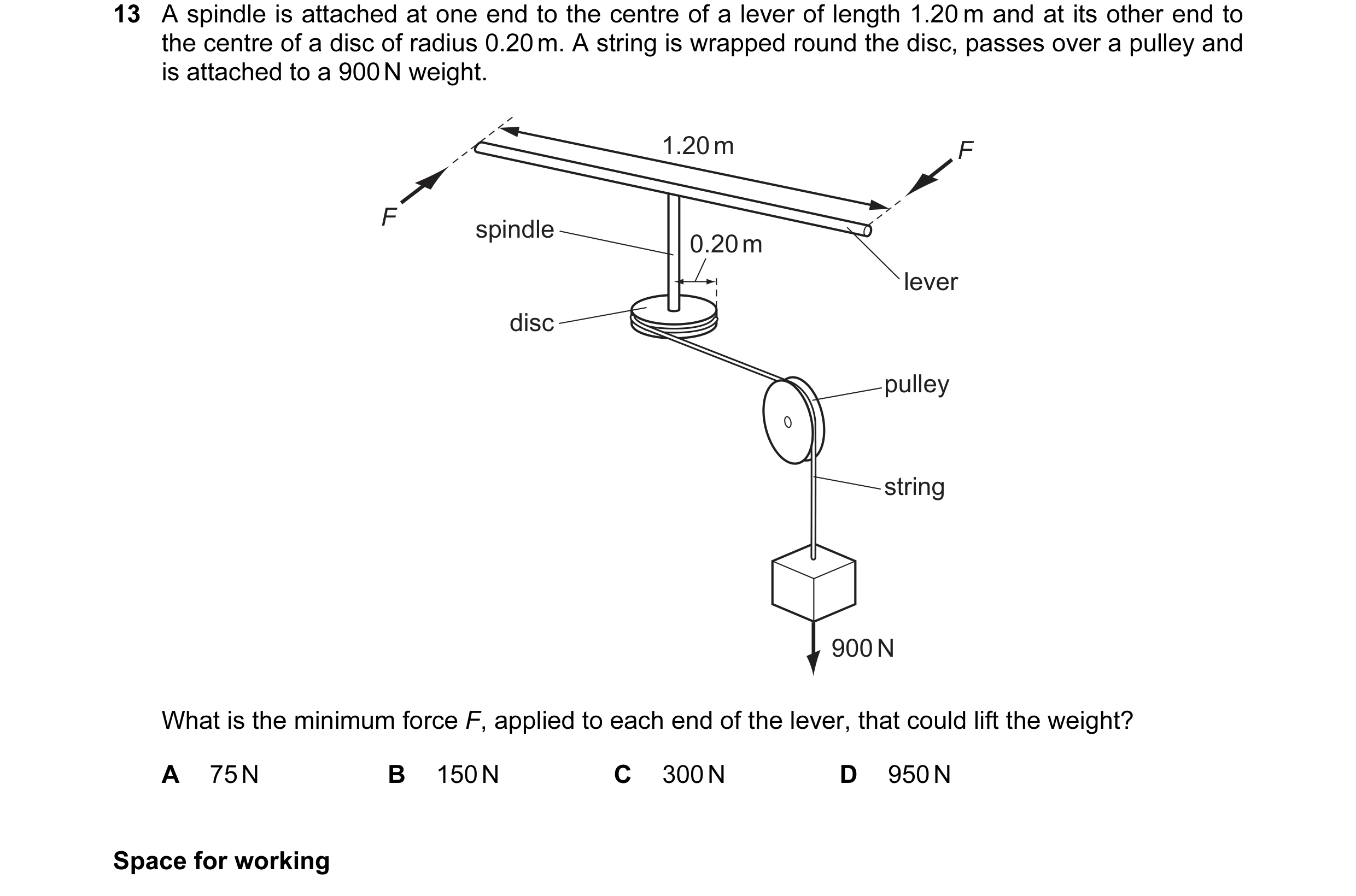 Question 41: A spindle is attached at one end to the centre of a lever of length 1.20 m and at its other end to the centre of a disc of radius 0.20 m. A…