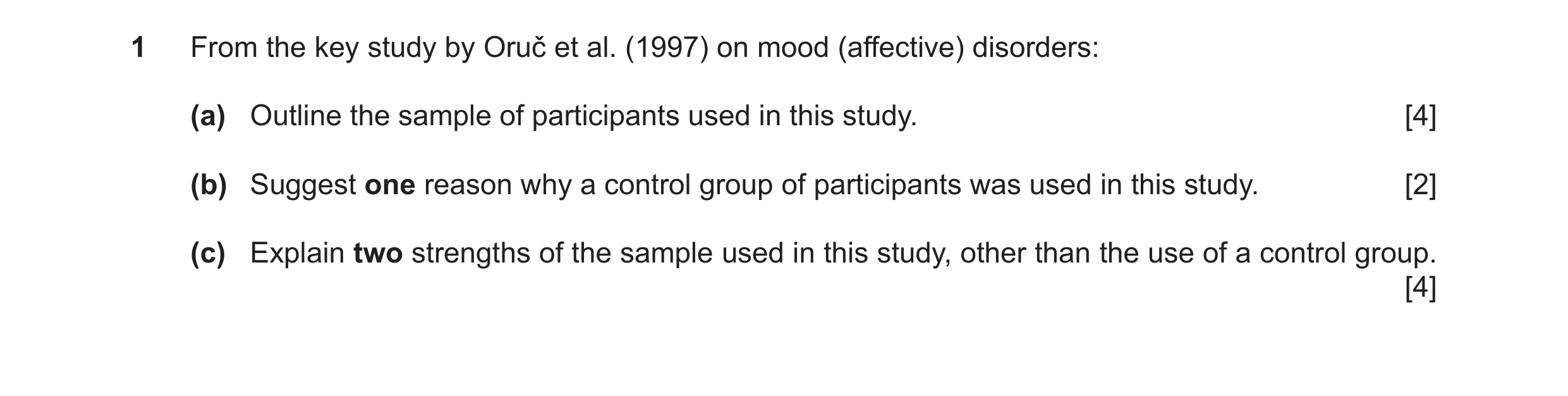 Question 20: From the key study by Oruč et al. (1997) on mood (affective) disorders: (a) Outline the sample of participants used in this study. [4] (b)…