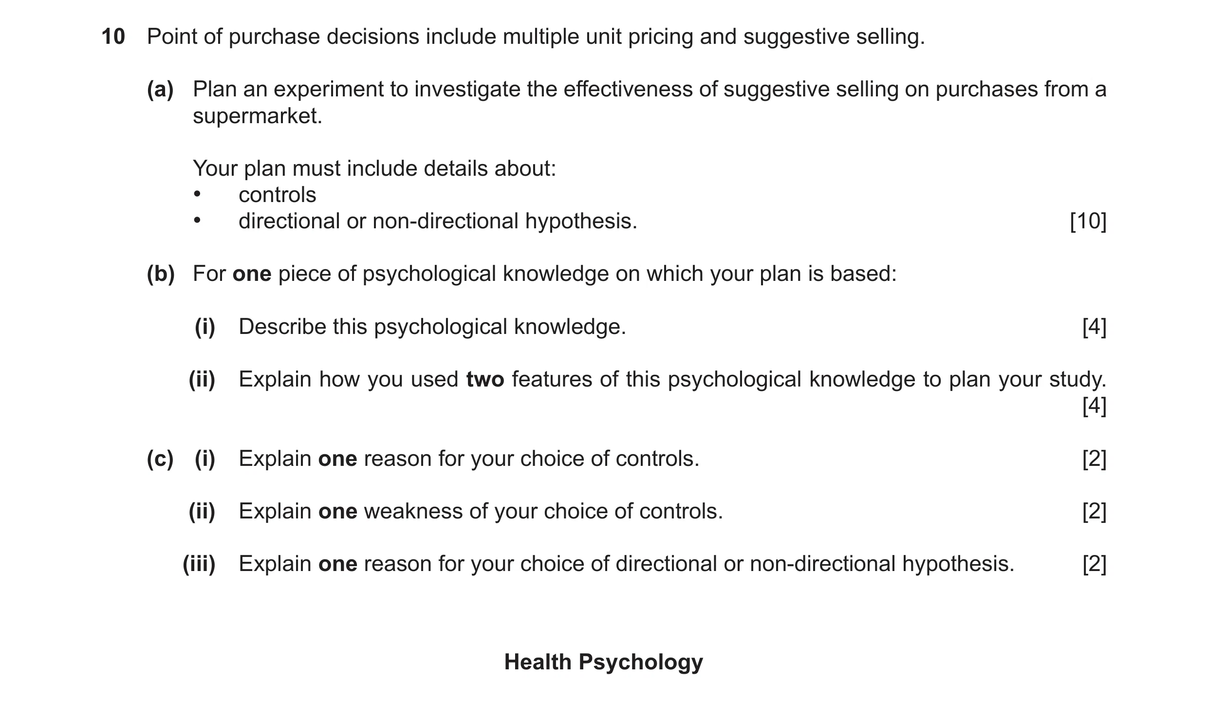 Question 68: Point of purchase decisions include multiple unit pricing and suggestive selling. (a) Plan an experiment to investigate the effectiveness o…