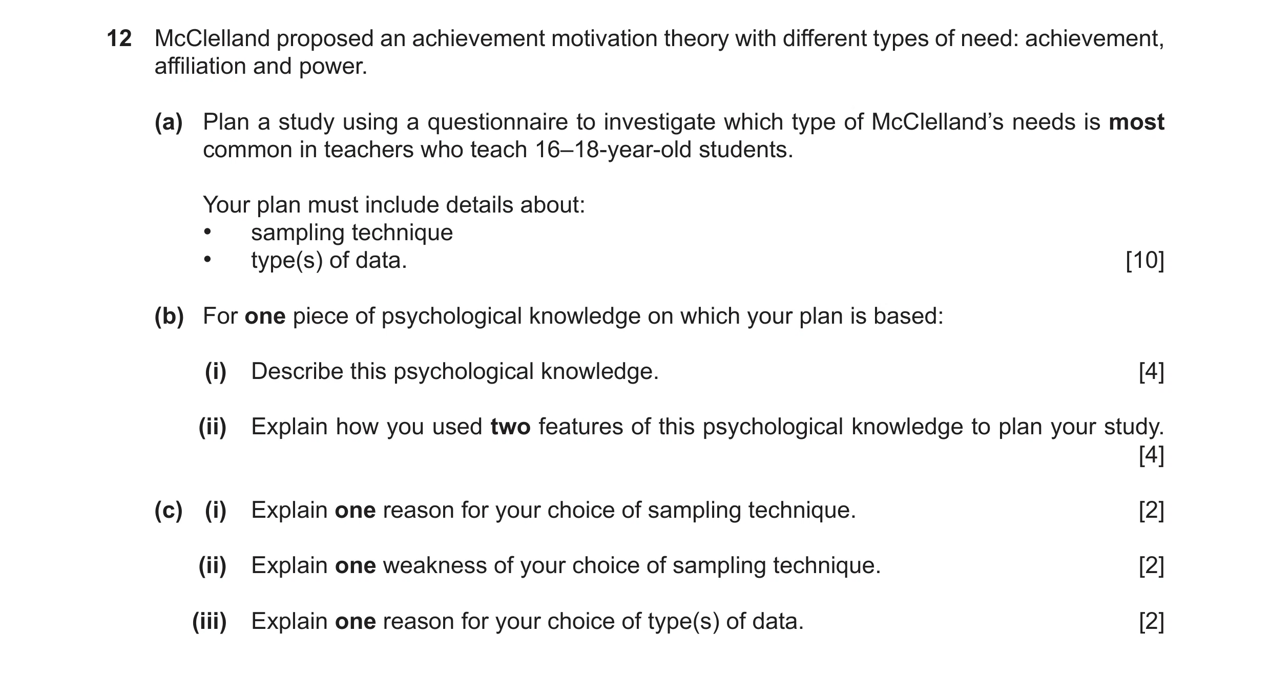 Question 54: McClelland proposed an achievement motivation theory with different types of need: achievement, affiliation and power. (a) Plan a study usi…