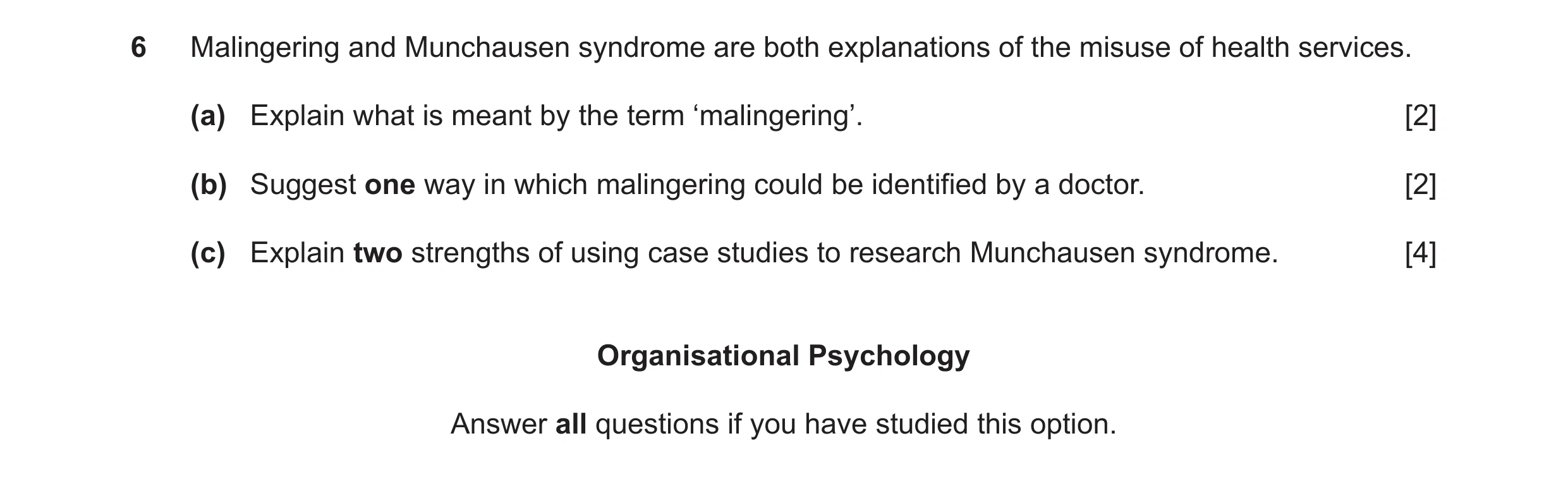 Question 51: Malingering and Munchausen syndrome are both explanations of the misuse of health services. (a) Explain what is meant by the term ‘malinger…