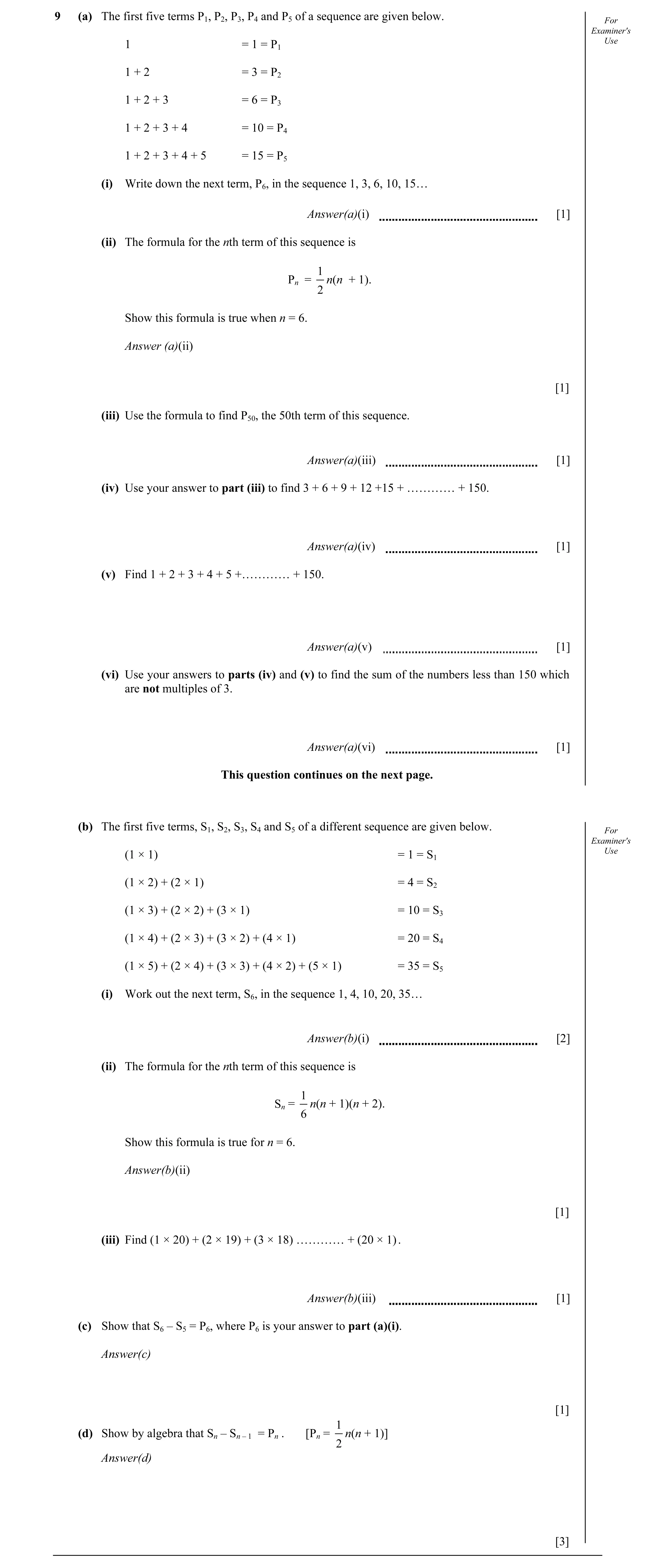 Question 3: (a) The first five terms P1, P2, P3, P4 and P5 of a sequence are given below. For Examiner's 1 = 1 = P1 Use 1 + 2 = 3 = P2 1 + 2 + 3 = 6 = …