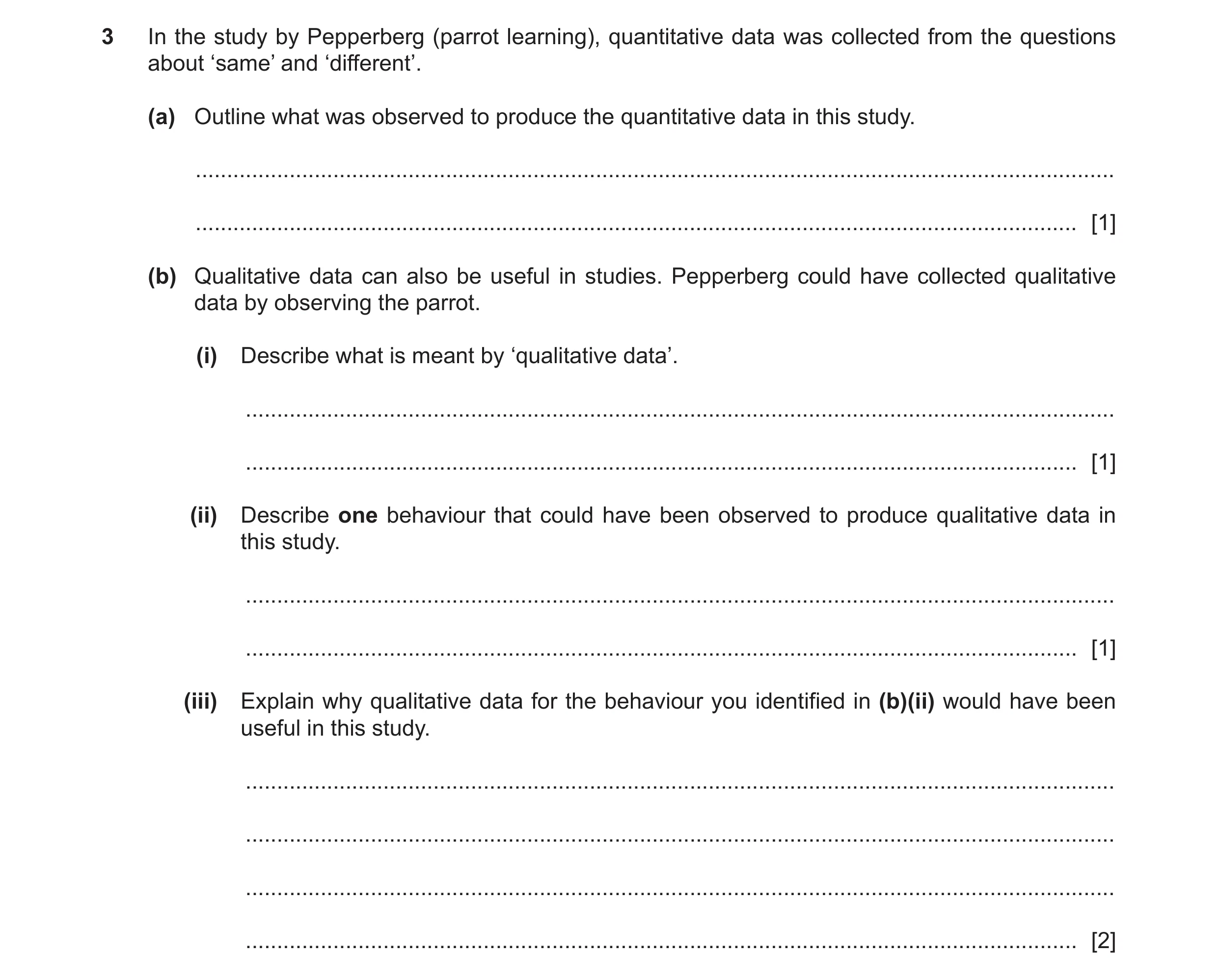 Question 295: In the study by Pepperberg (parrot learning), quantitative data was collected from the questions about ‘same’ and ‘different’. (a) Outline …