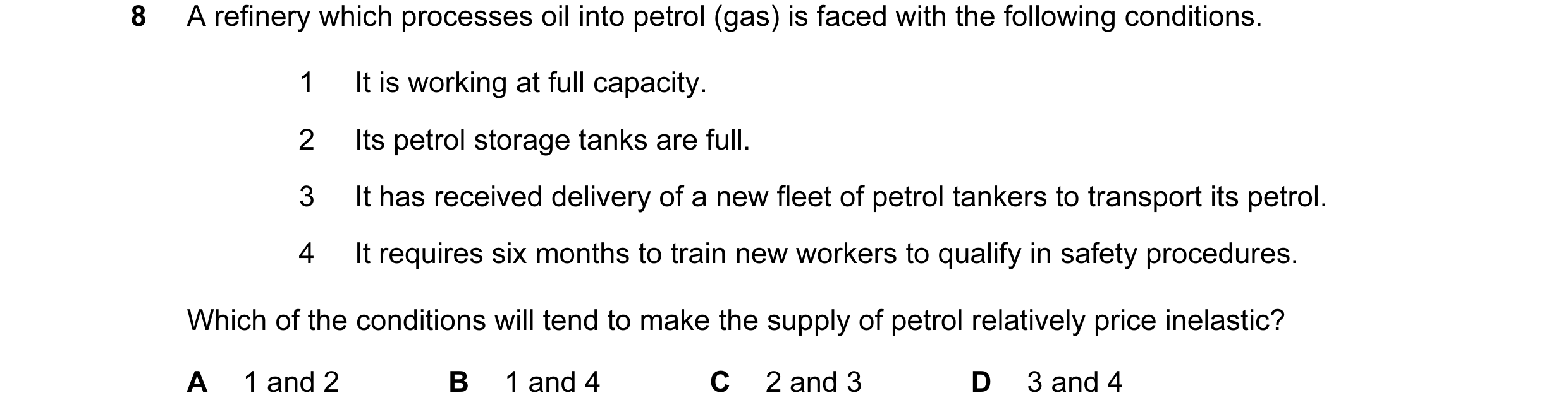 Question 12: A refinery which processes oil into petrol (gas) is faced with the following conditions. 1 It is working at full capacity. 2 Its petrol sto…