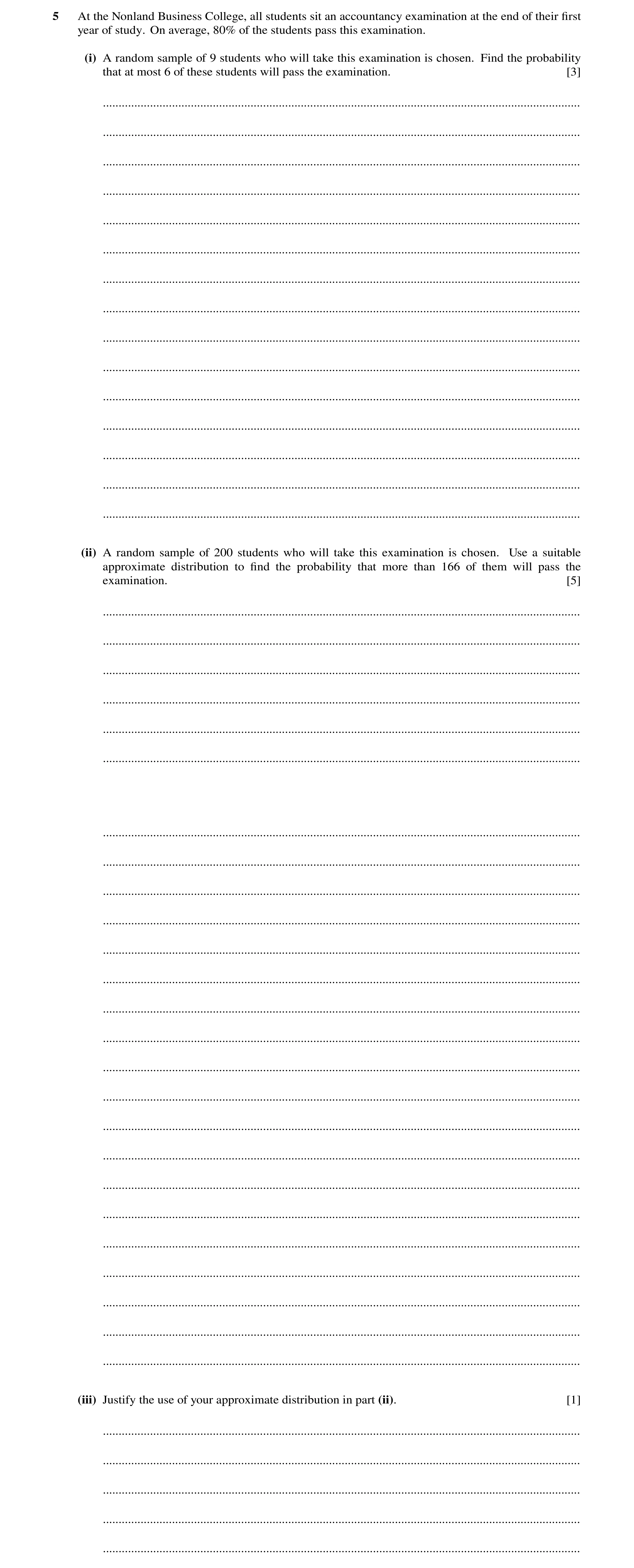 Question 57: At the Nonland Business College, all students sit an accountancy examination at the end of their ﬁrst year of study. On average, 80% of the…