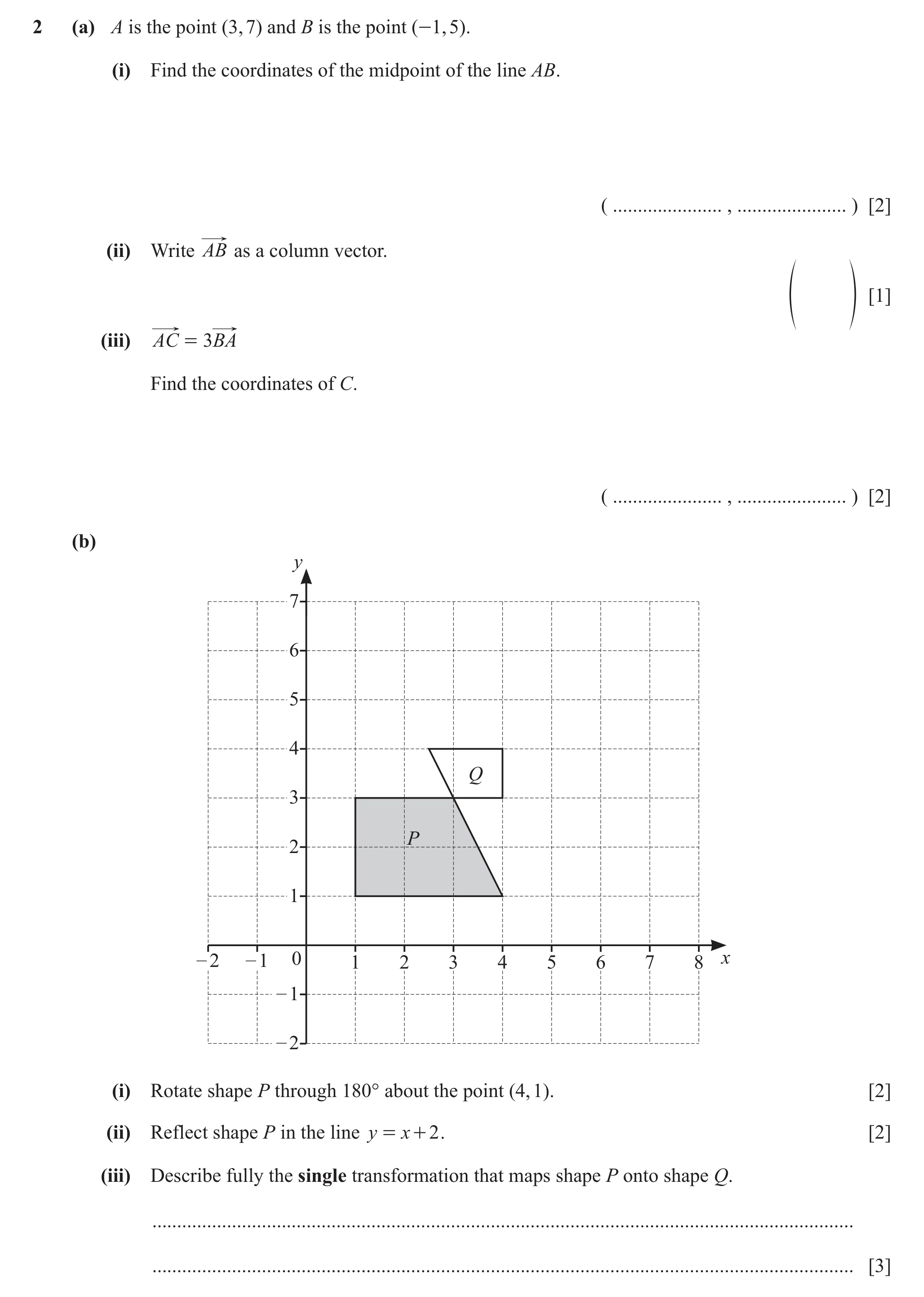 Question 37: (a) A is the point (3, 7) and B is the point (-1, 5). (i) Find the coordinates of the midpoint of the line AB. ( ...................... , .…