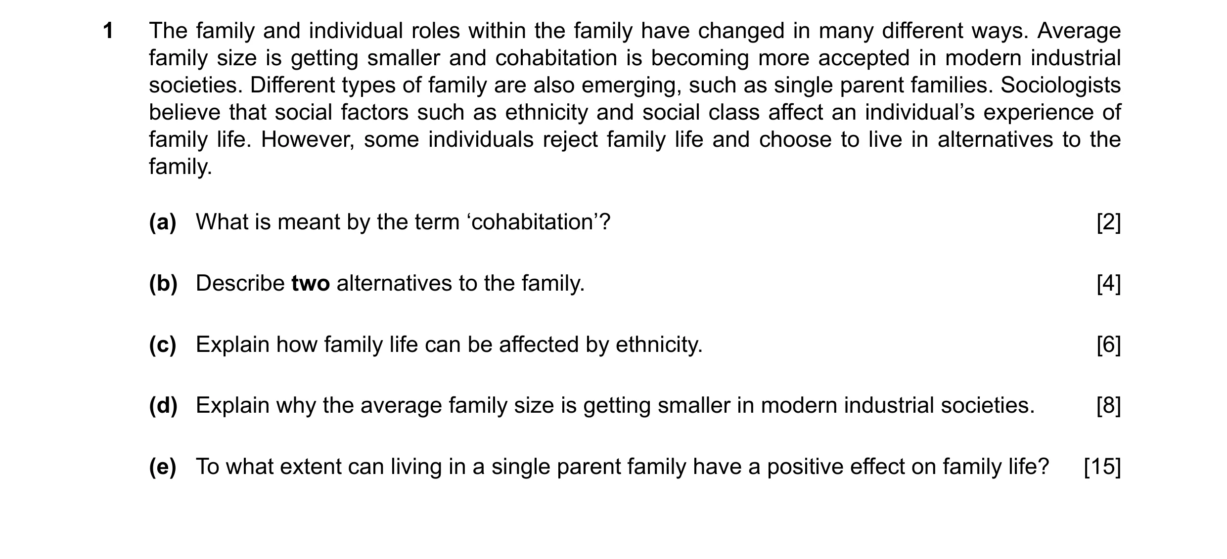 Question 72: The family and individual roles within the family have changed in many different ways. Average family size is getting smaller and cohabitat…