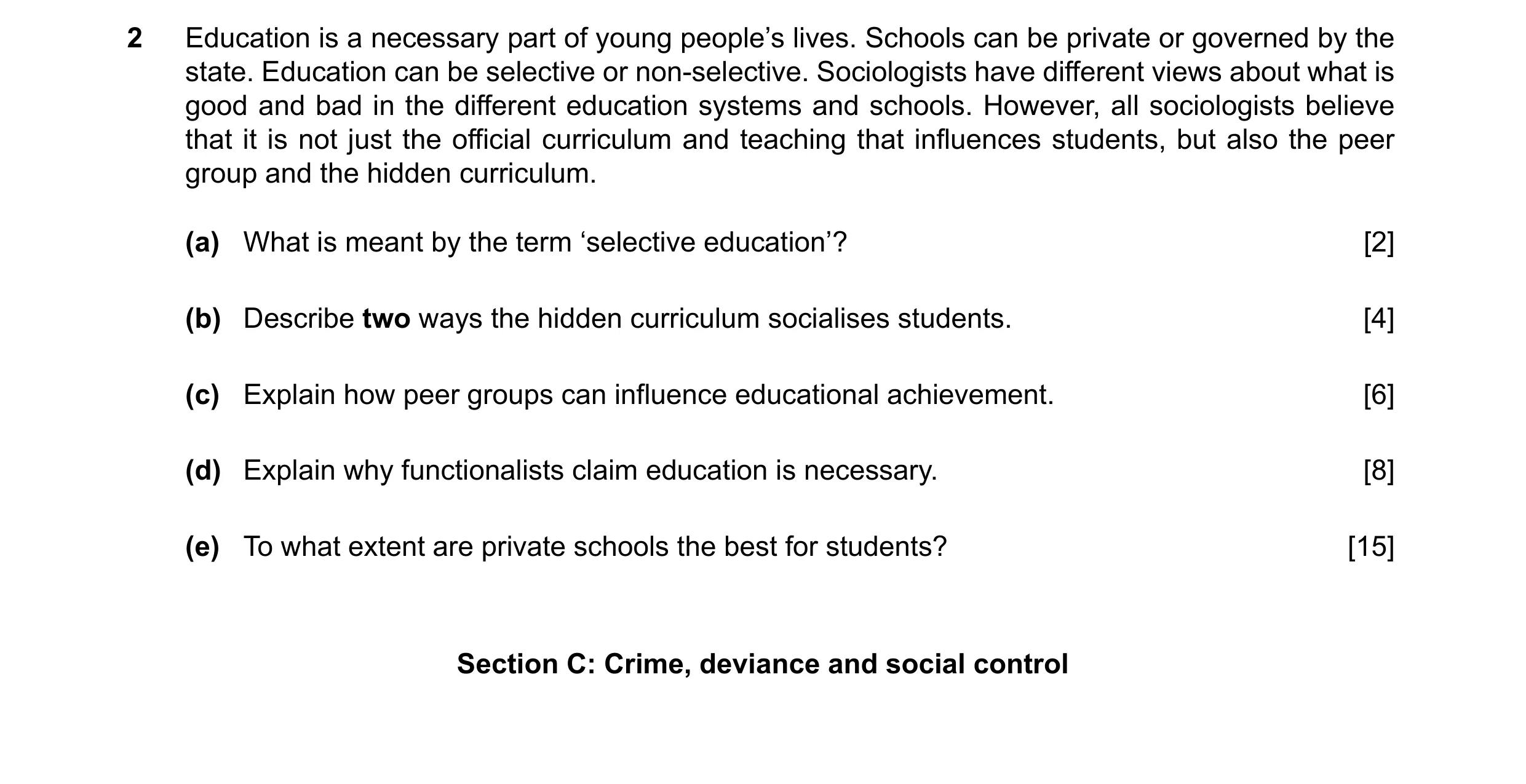 Question 73: Education is a necessary part of young people’s lives. Schools can be private or governed by the state. Education can be selective or non-s…