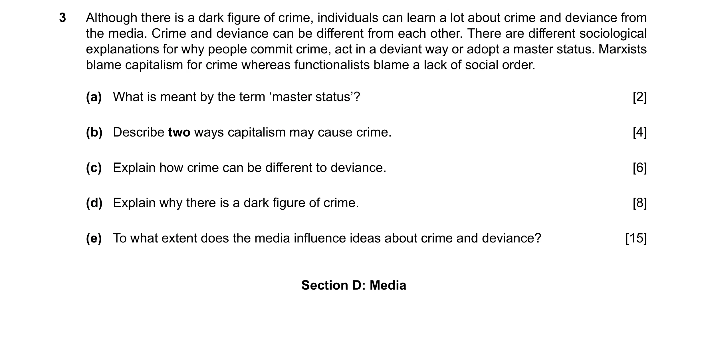 Question 38: Although there is a dark figure of crime, individuals can learn a lot about crime and deviance from the media. Crime and deviance can be di…