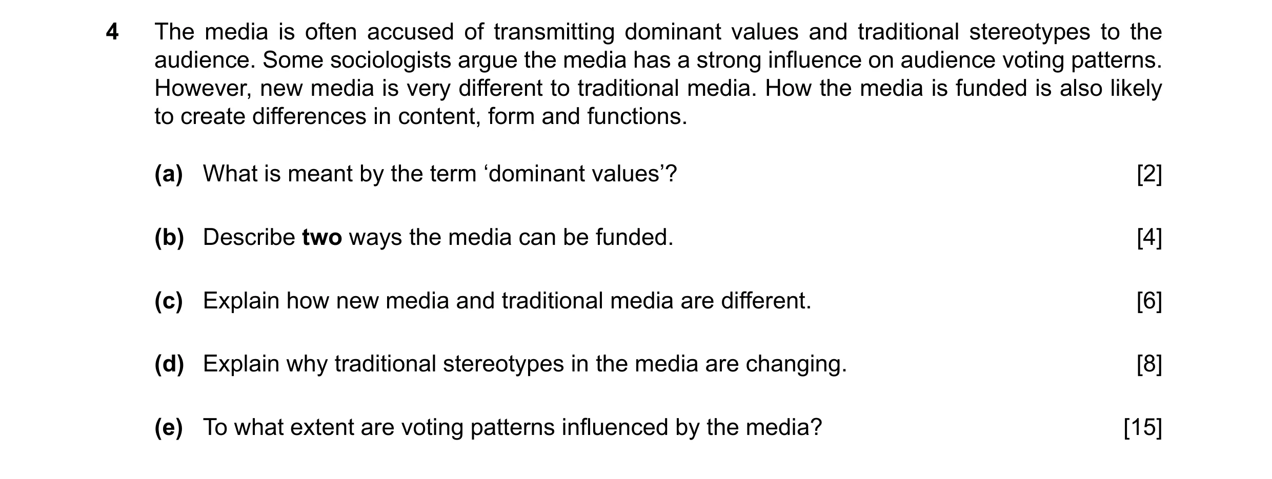 Question 57: The media is often accused of transmitting dominant values and traditional stereotypes to the audience. Some sociologists argue the media h…