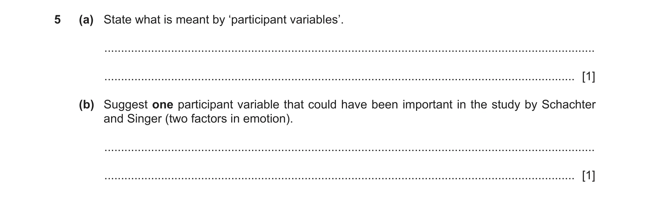 Question 115: (a) State what is meant by ‘participant variables’. .......................................................................................…