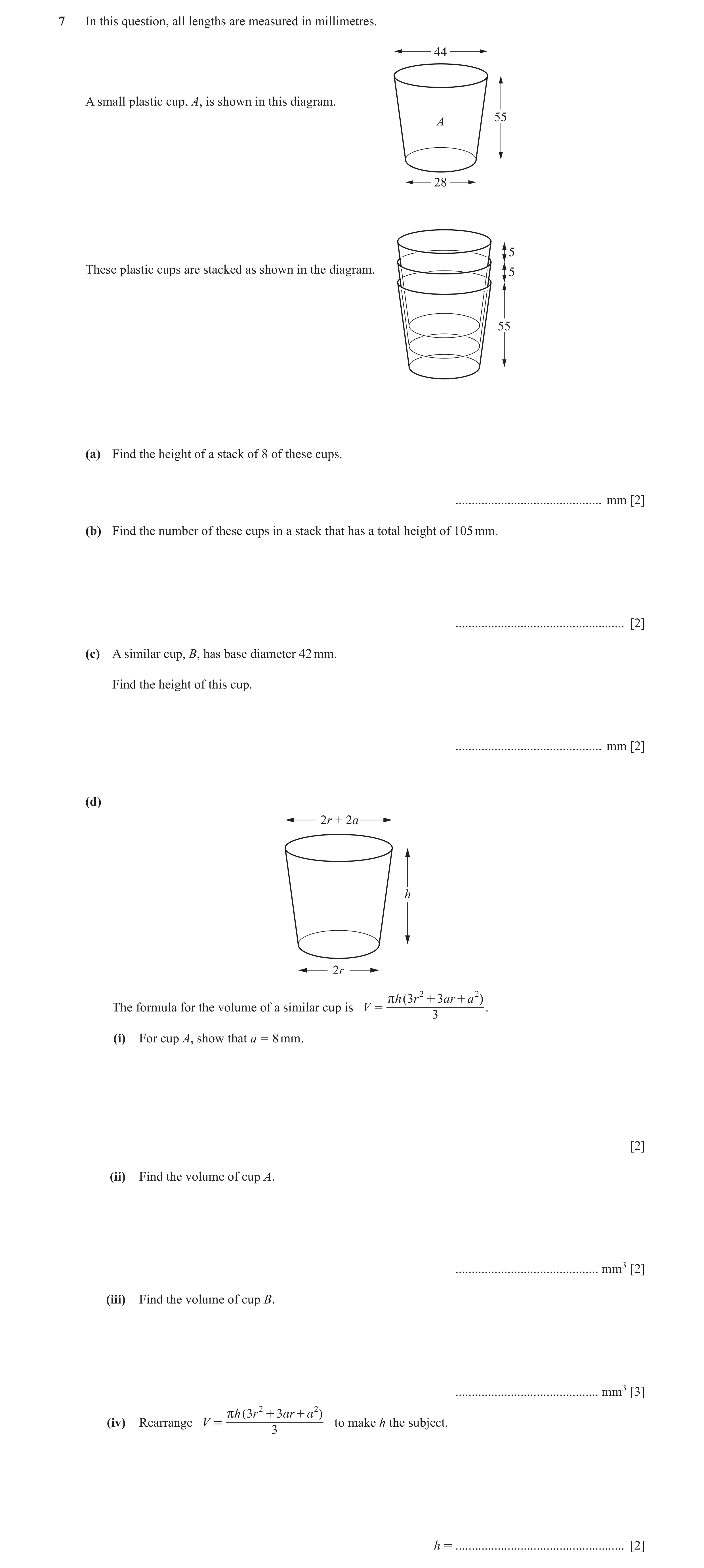 Question 2: In this question, all lengths are measured in millimetres. 44 A small plastic cup, A, is shown in this diagram. 55 A 28 5 These plastic cup…