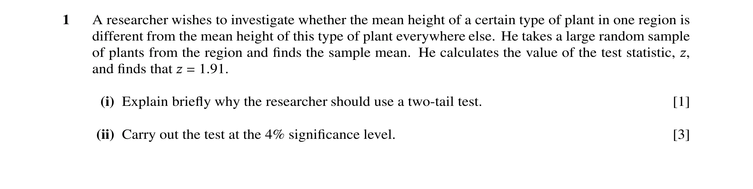 Question 34: A researcher wishes to investigate whether the mean height of a certain type of plant in one region is different from the mean height of th…