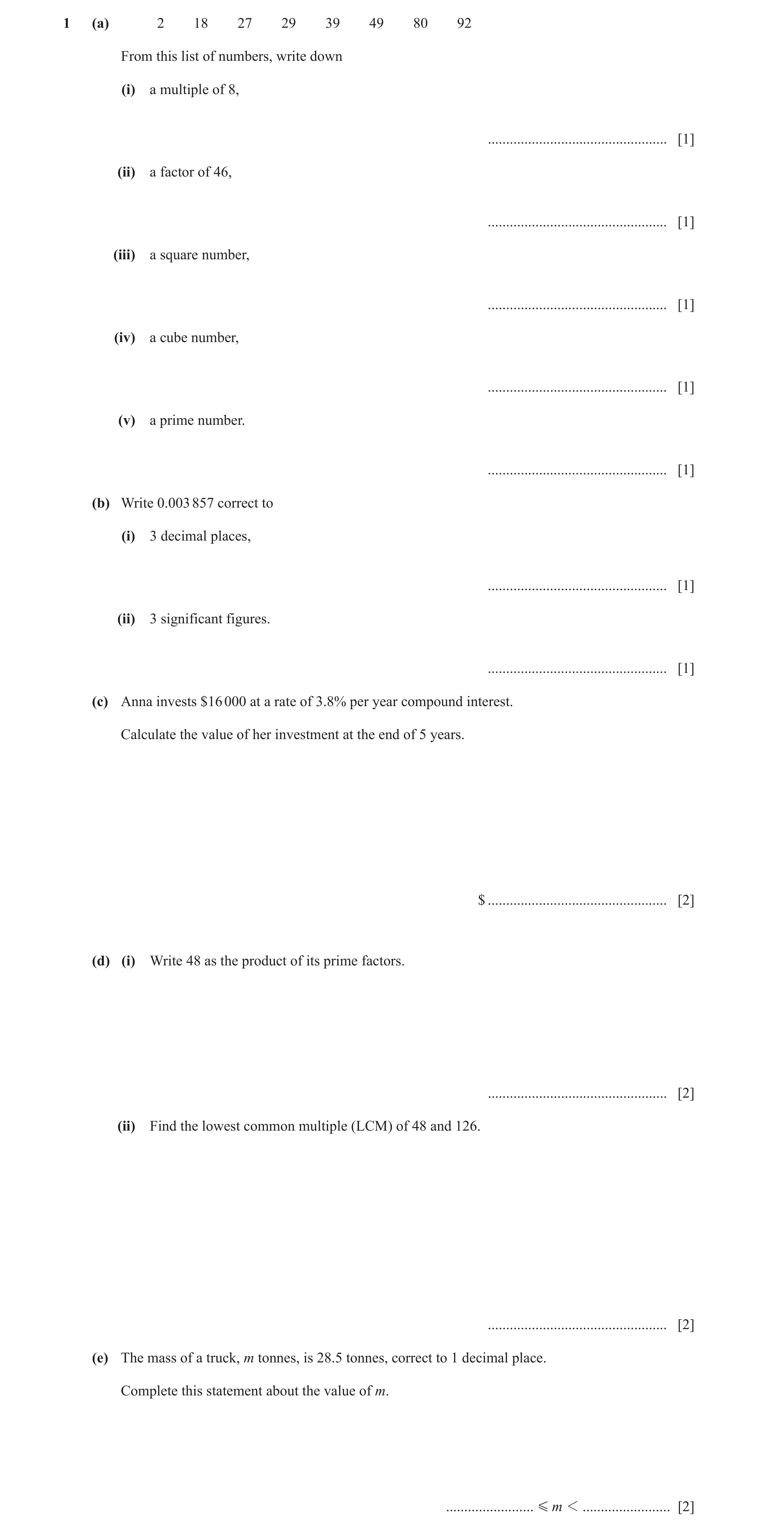 Question 78: (a) 2 18 27 29 39 49 80 92 From this list of numbers, write down (i) a multiple of 8, ................................................. [1]…