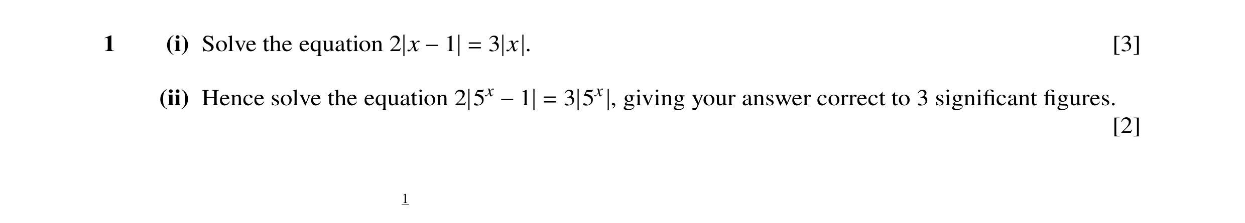 Question 28: (i) Solve the equation 2 x 3 x . [3] −1 = (ii) Hence solve the equation 2 5x 3 5x , giving your answer correct to 3 signiﬁcant ﬁgures. −1 =…