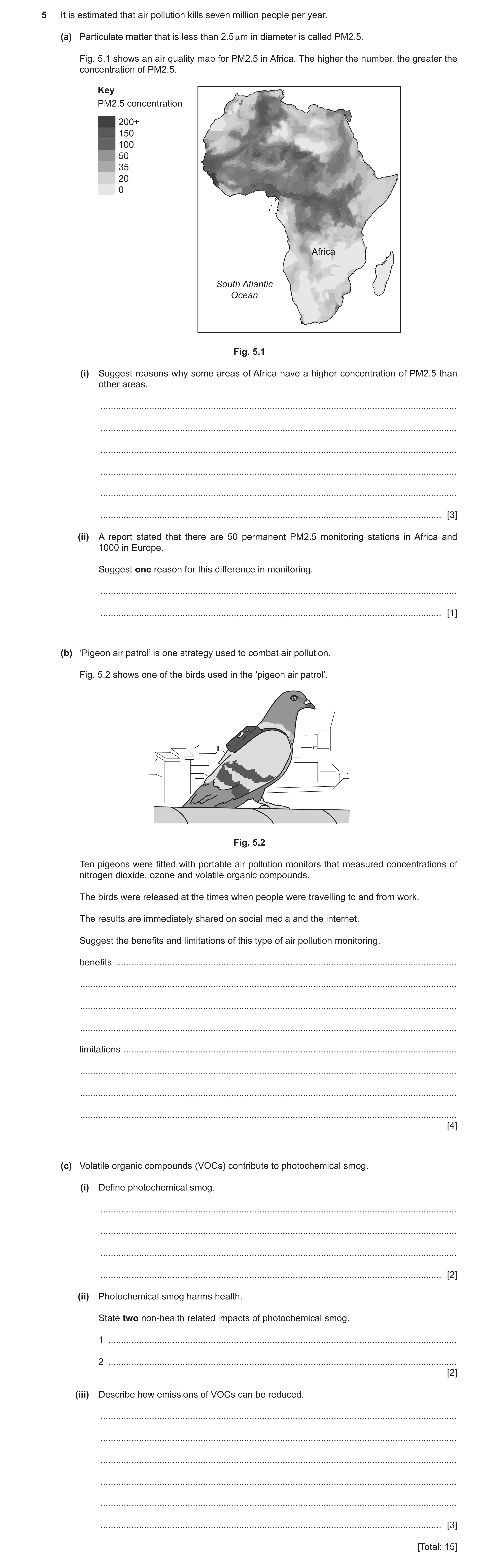 Question 7: It is estimated that air pollution kills seven million people per year. (a) Particulate matter that is less than 2.5 μm in diameter is call…