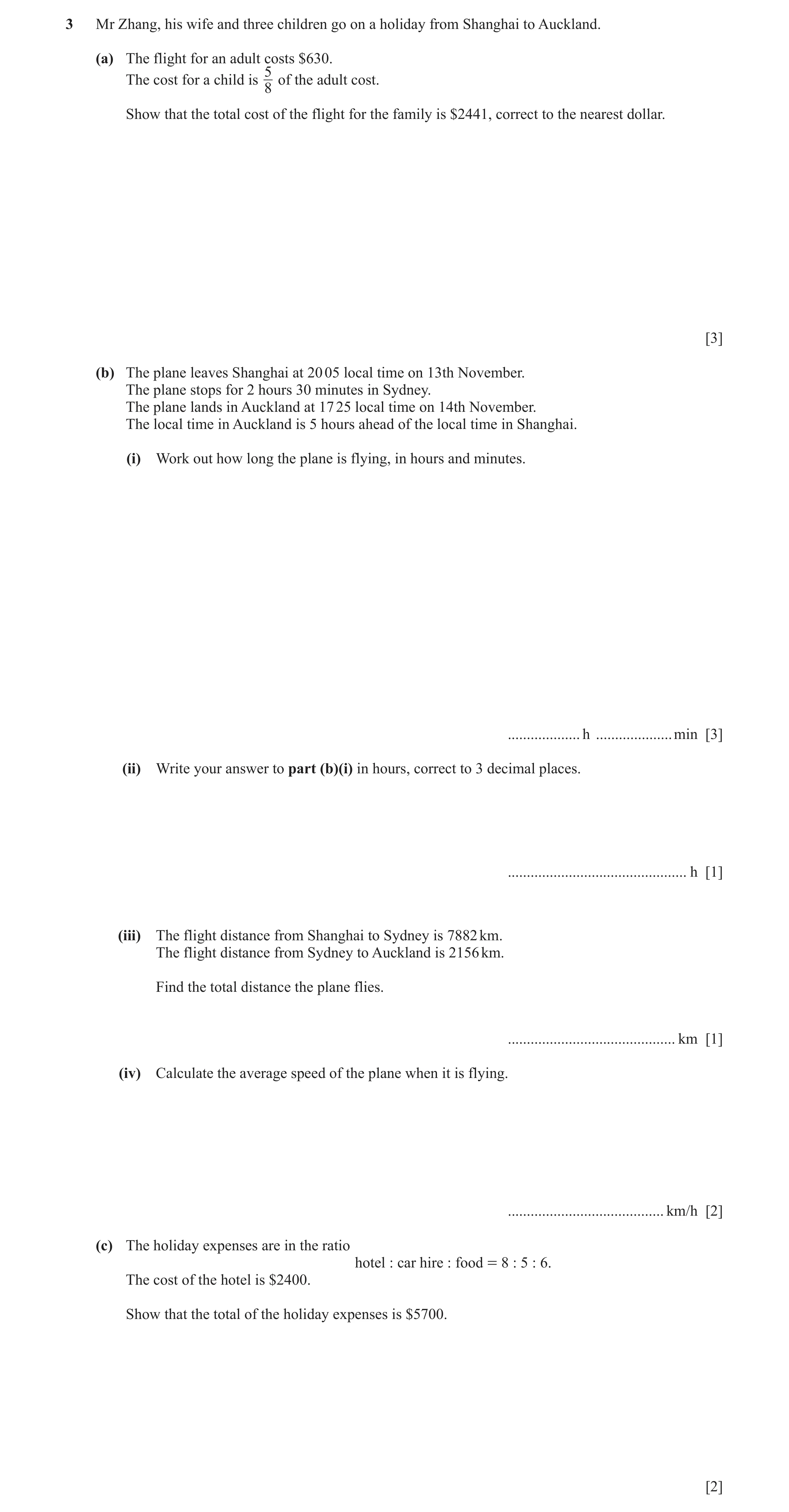 Question 115: Mr Zhang, his wife and three children go on a holiday from Shanghai to Auckland. (a) The flight for an adult costs $630. 5 The cost for a c…