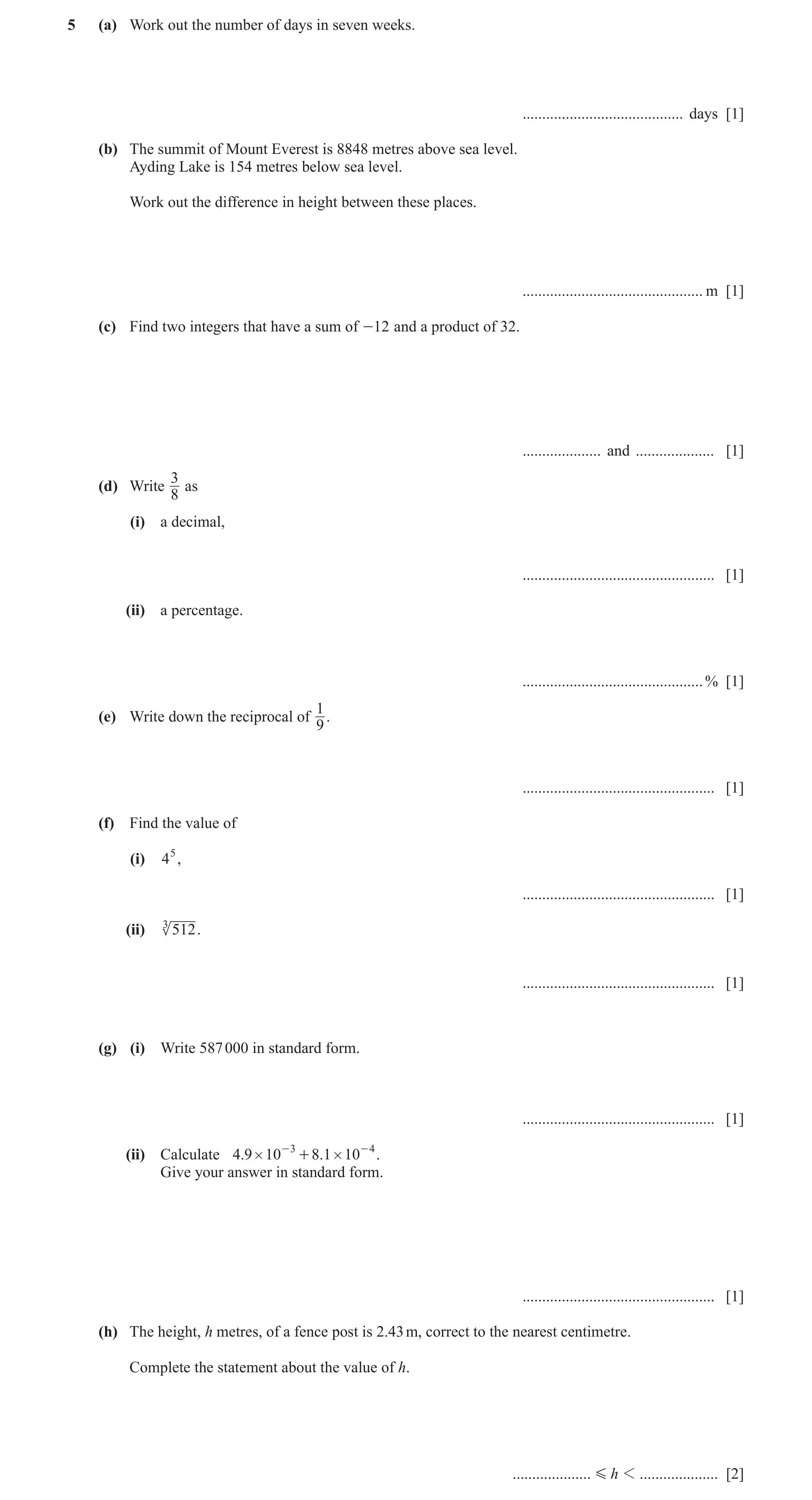Question 76: (a) Work out the number of days in seven weeks. ......................................... days [1] (b) The summit of Mount Everest is 8848 …