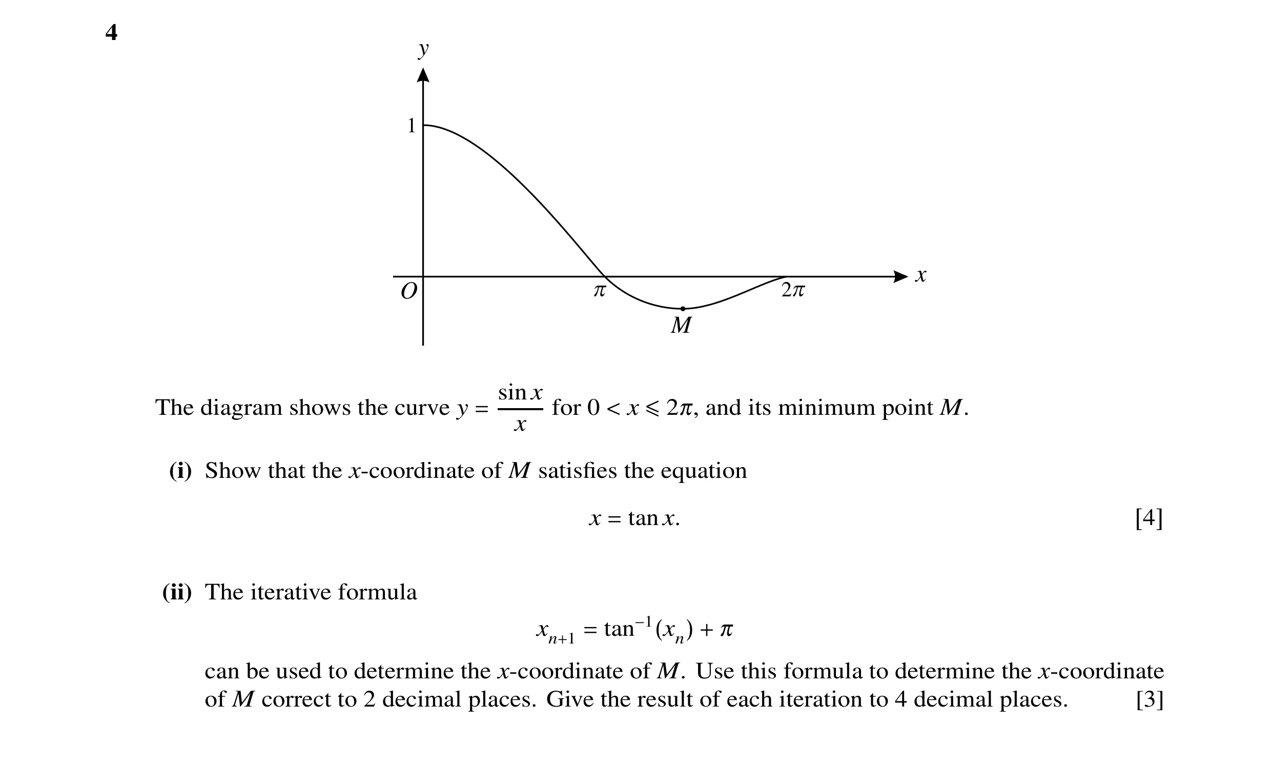 Question 11: y 1 x O p 2p M sin x The diagram shows the curve y for 0 x and its minimum point M. x = < ≤2π, (i) Show that the x-coordinate of M satisﬁes…