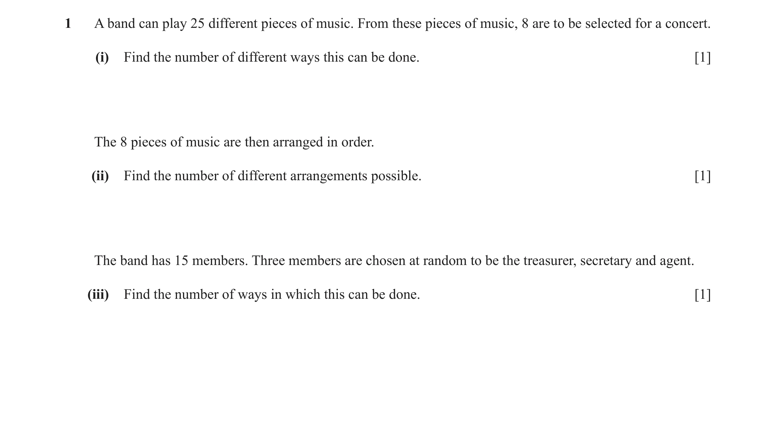 Question 9: A band can play 25 different pieces of music. From these pieces of music, 8 are to be selected for a concert. (i) Find the number of differ…