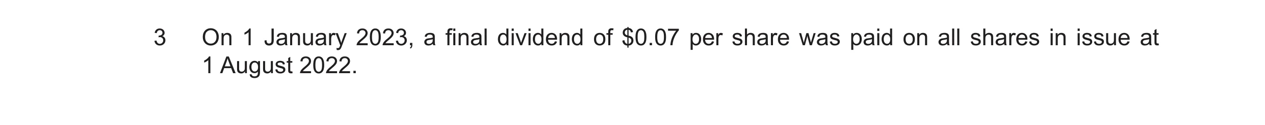 Question 76: On 1 January 2023, a final dividend of $0.07 per share was paid on all shares in issue at 1 August 2022.