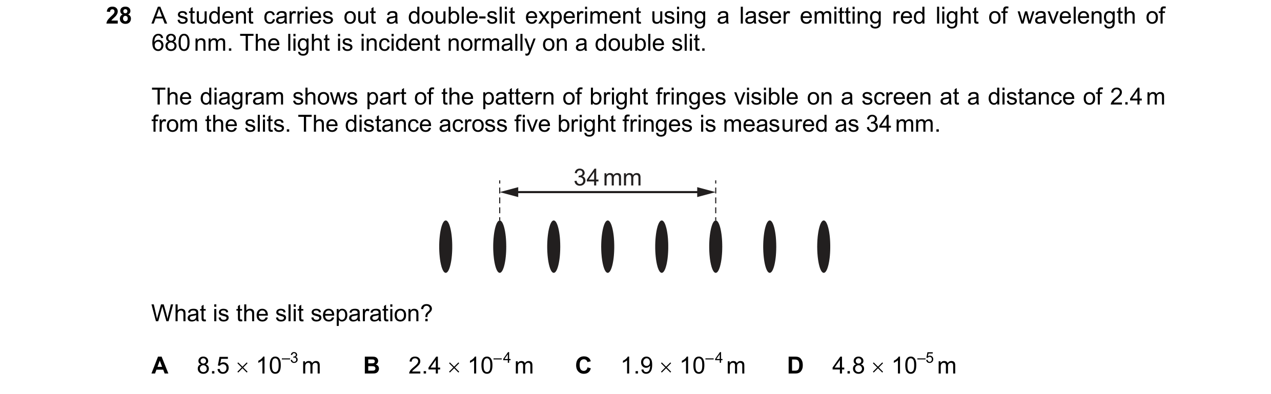 Question 125: A student carries out a double-slit experiment using a laser emitting red light of wavelength of 680 nm. The light is incident normally on …