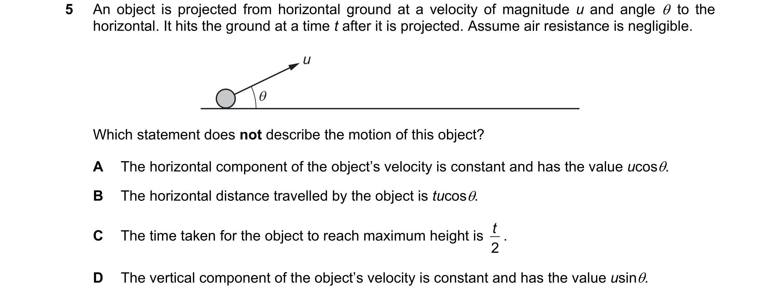 Question 212: An object is projected from horizontal ground at a velocity of magnitude u and angle @ to the
horizontal. It hits the ground at a time ¢ af…