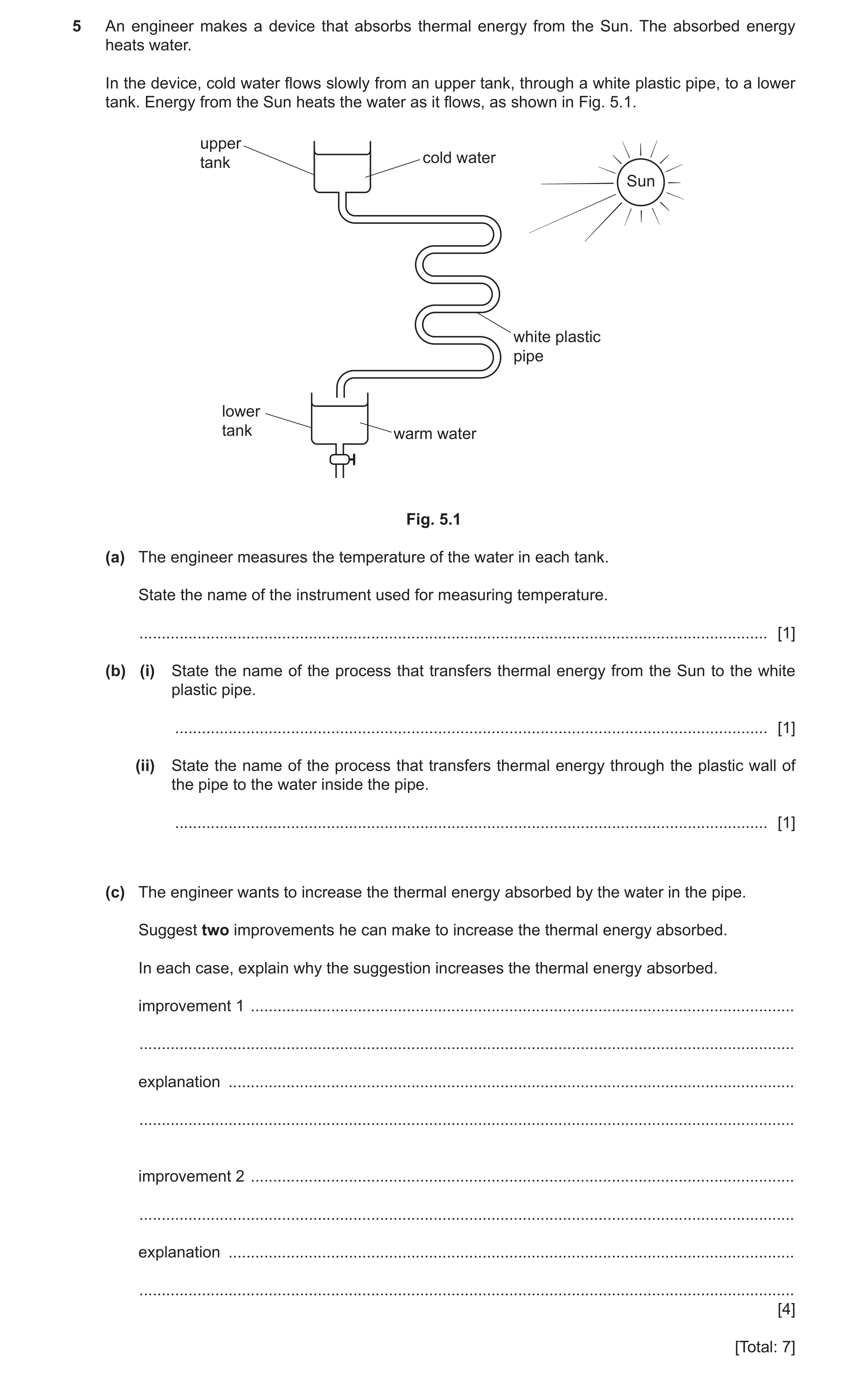 Question 19: An engineer makes a device that absorbs thermal energy from the Sun. The absorbed energy heats water. In the device, cold water flows slowl…