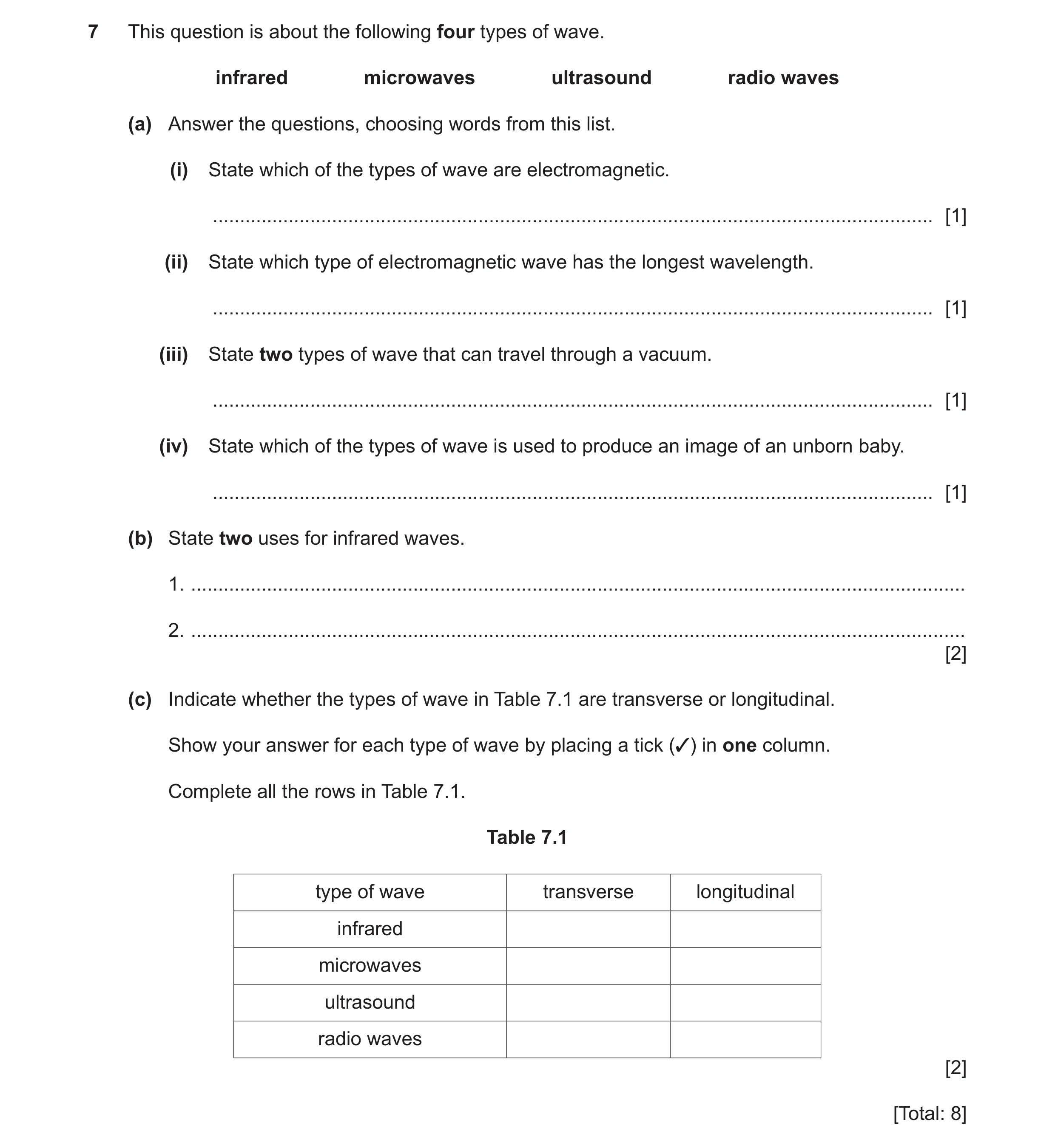 Question 25: This question is about the following four types of wave. infrared microwaves ultrasound radio waves (a) Answer the questions, choosing word…