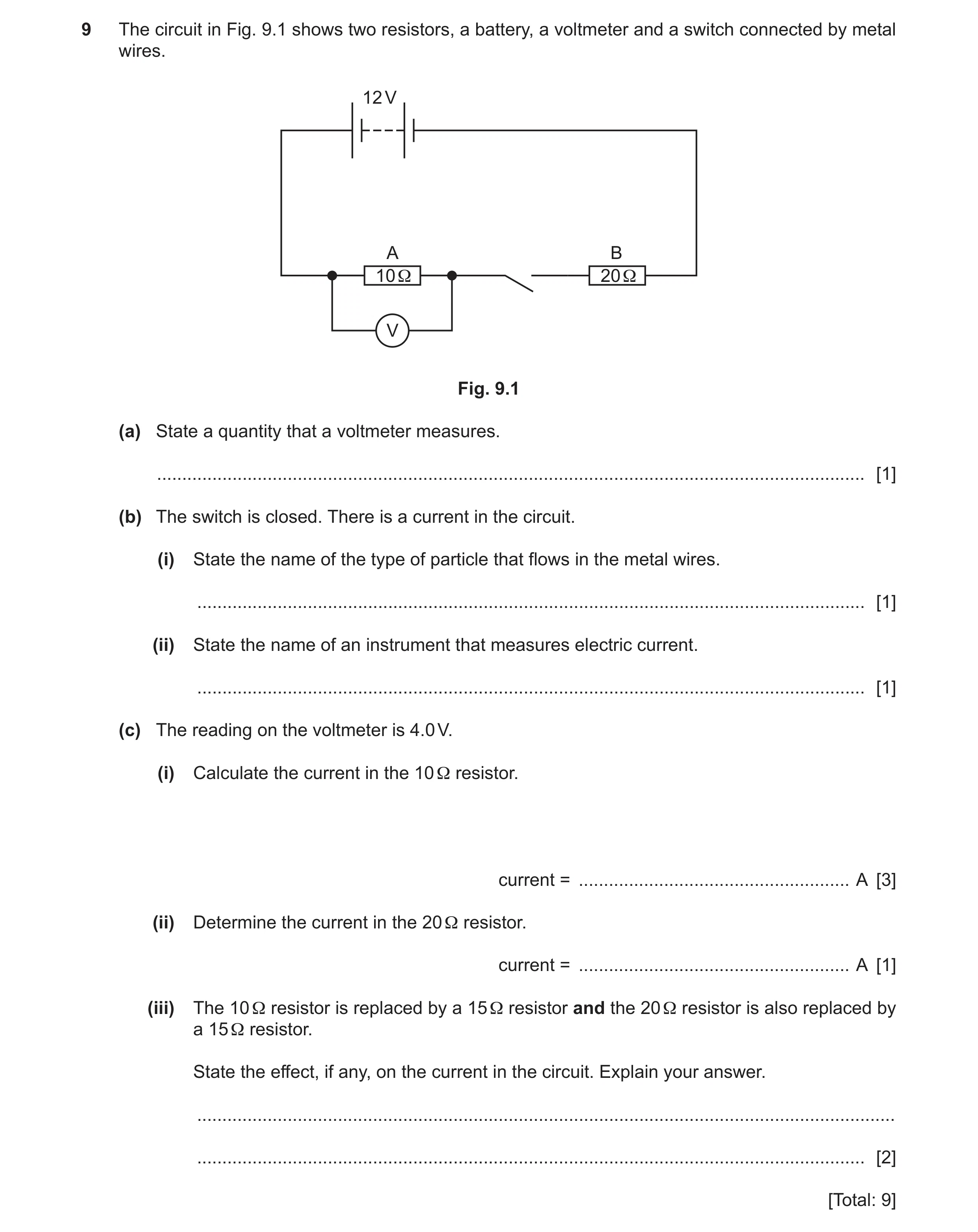 Question 41: The circuit in Fig. 9.1 shows two resistors, a battery, a voltmeter and a switch connected by metal wires. 12 V A B 10Ω 20Ω V Fig. 9.1 (a) …