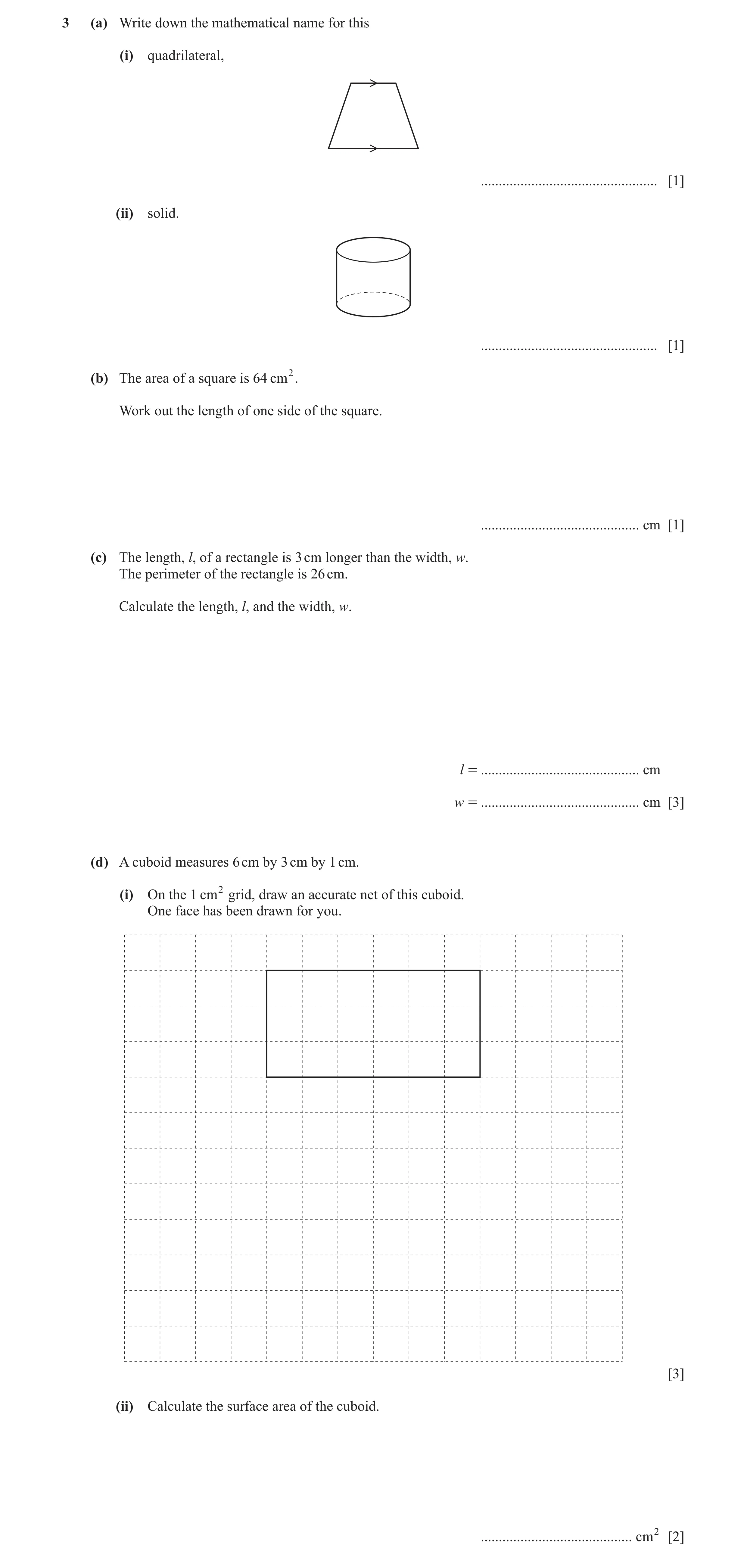 Question 46: (a) Write down the mathematical name for this (i) quadrilateral, ................................................. [1] (ii) solid. ........…
