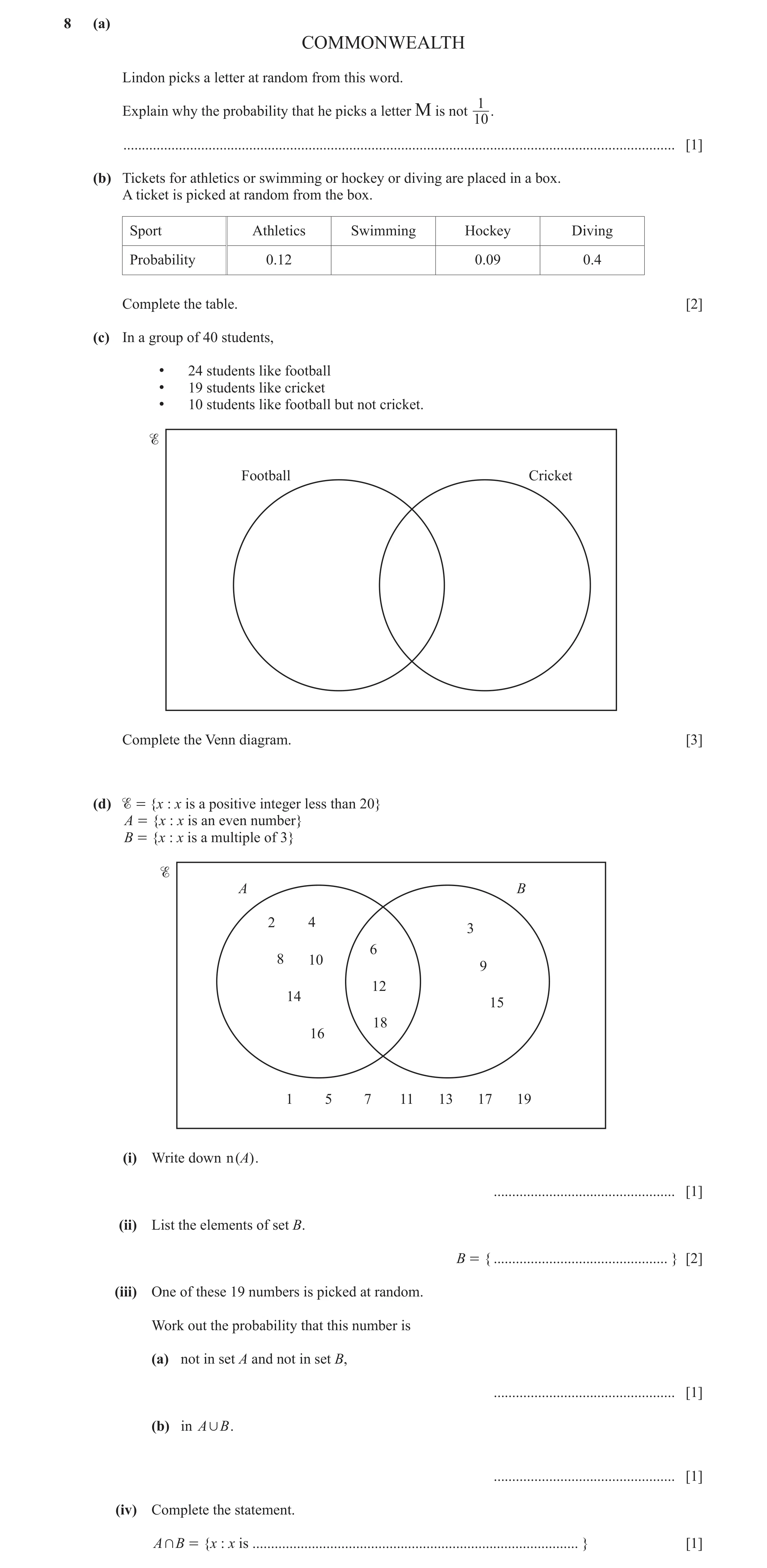 Question 27: (a) COMMONWEALTH Lindon picks a letter at random from this word. 1 Explain why the probability that he picks a letter M is not . 10 .......…