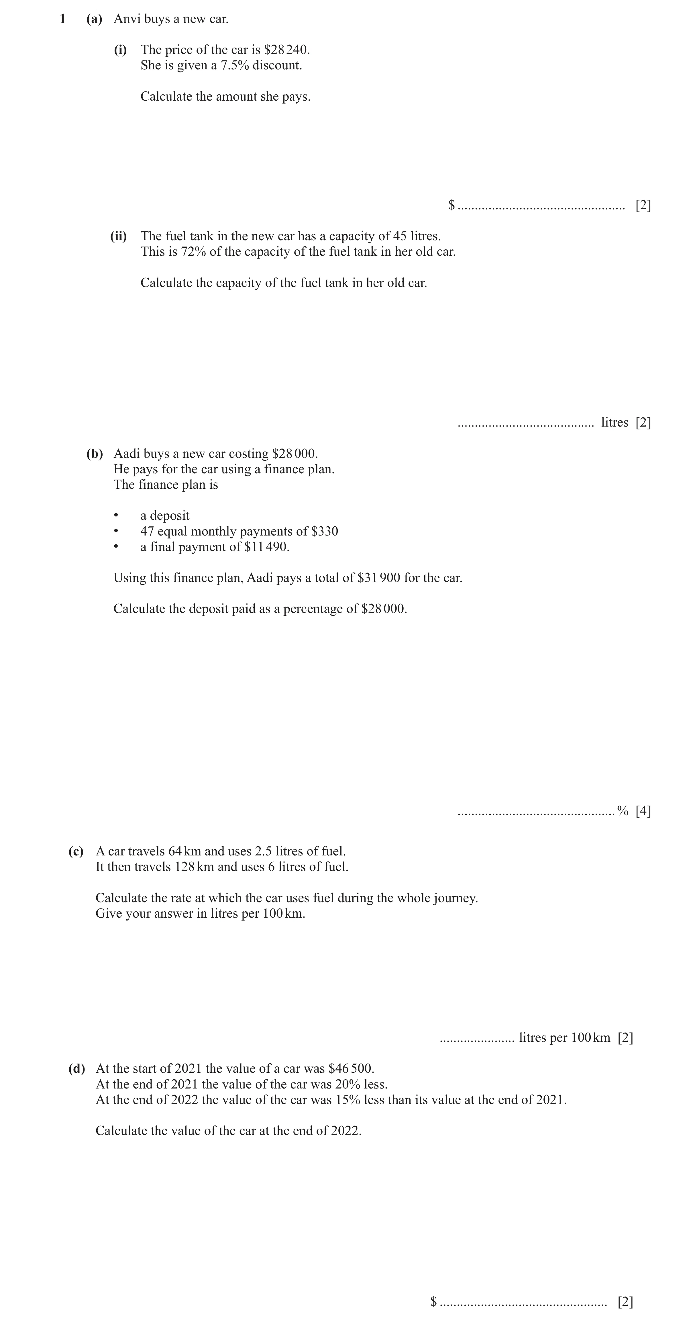 Question 20: (a) Anvi buys a new car. (i) The price of the car is $28 240. She is given a 7.5% discount. Calculate the amount she pays. $ ..............…