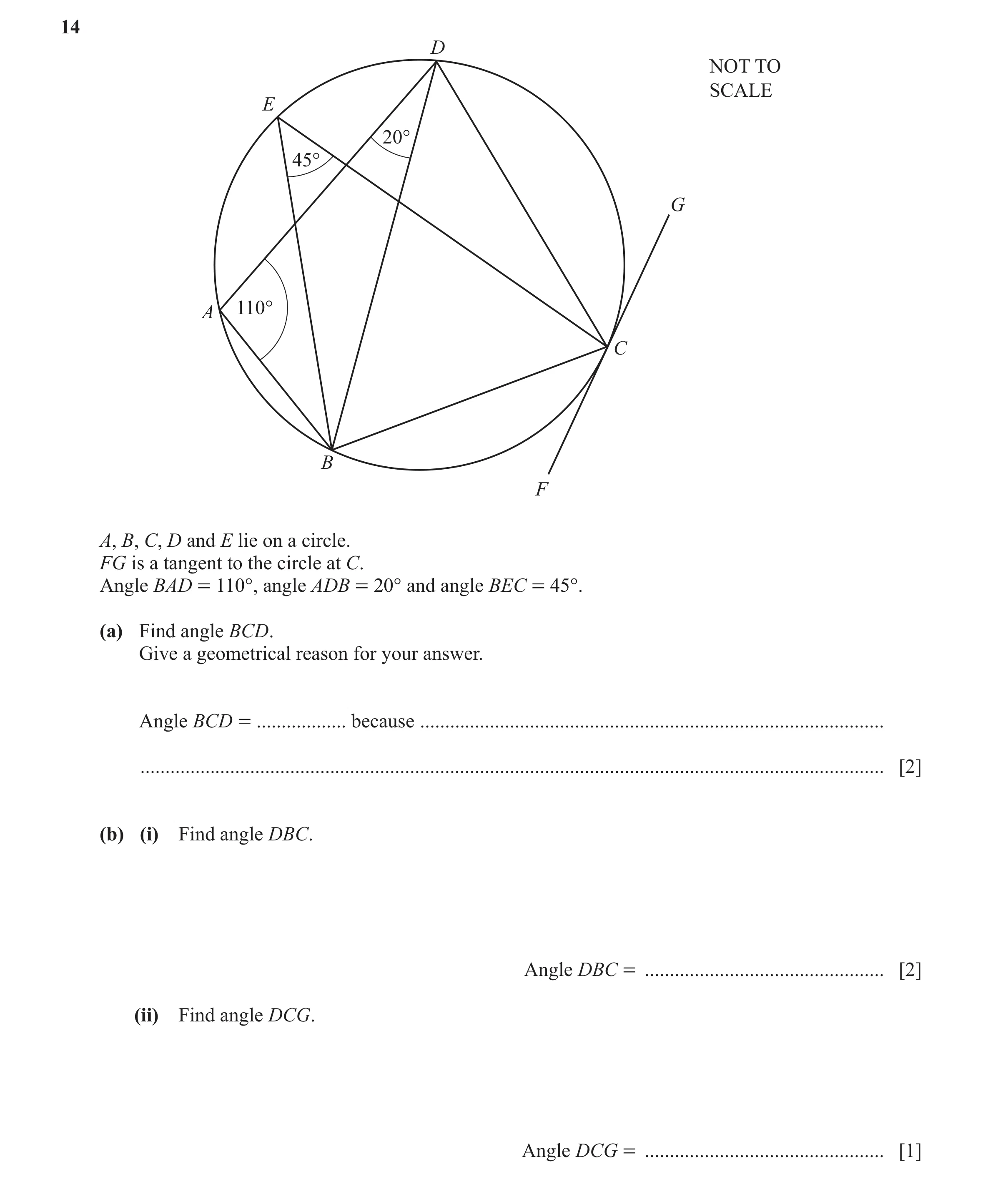 Question 41: D NOT TO SCALE E 20° 45° G A 110° C B F A, B, C, D and E lie on a circle. FG is a tangent to the circle at C. Angle BAD = 110°, angle ADB =…