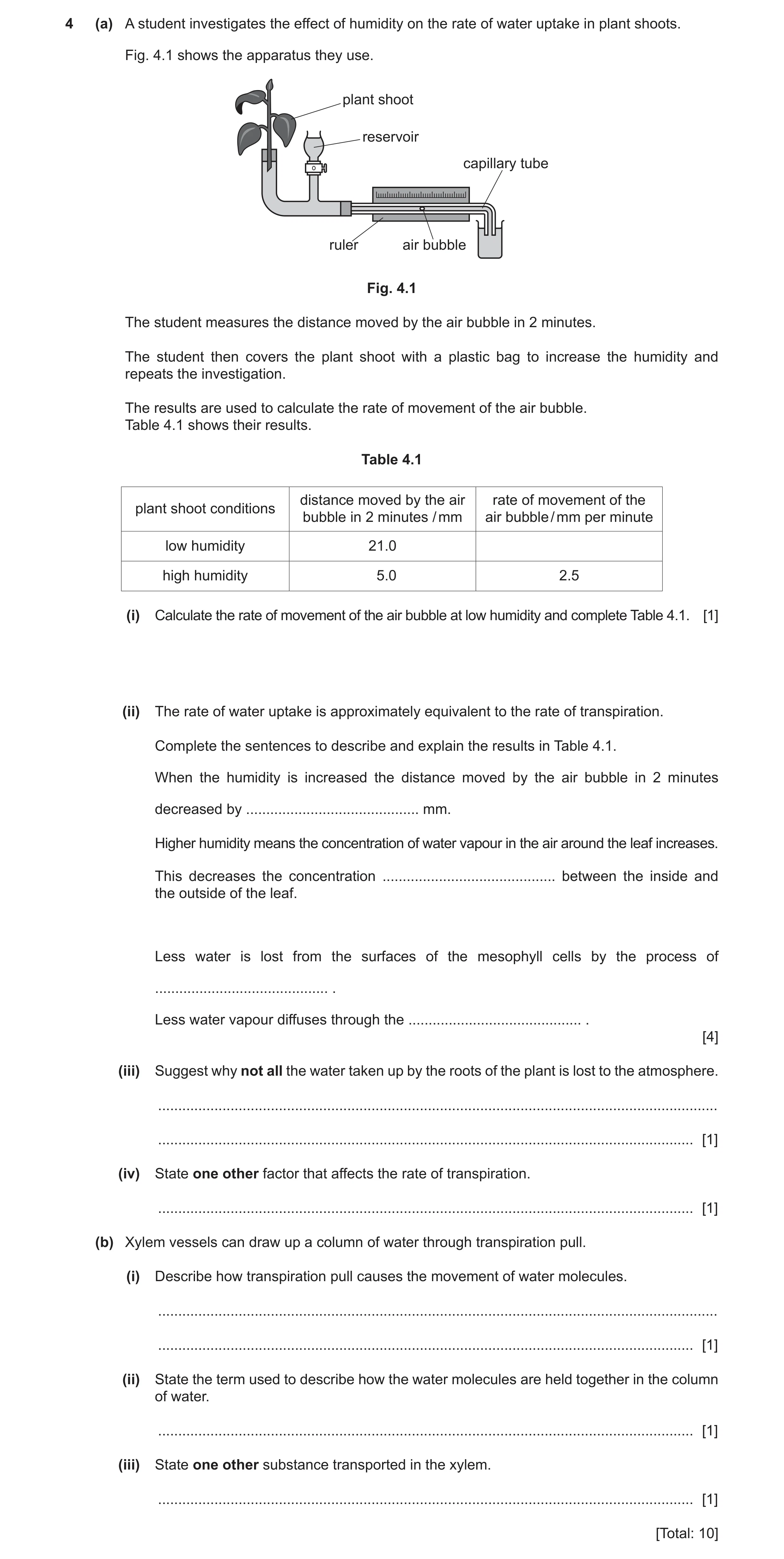 Question 11: (a) A student investigates the effect of humidity on the rate of water uptake in plant shoots. Fig. 4.1 shows the apparatus they use. plant…