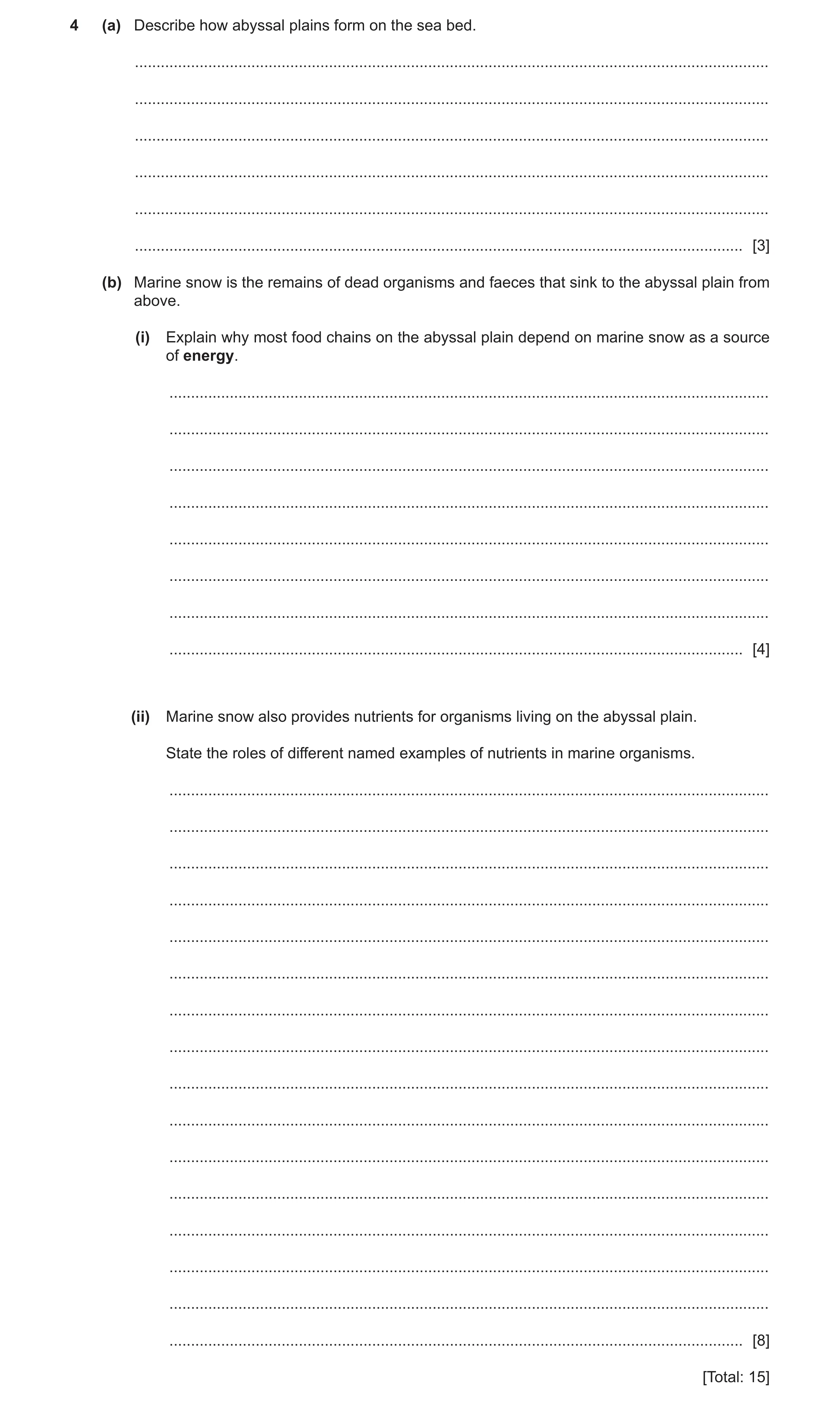 Question 22: (a) Describe how abyssal plains form on the sea bed. ......................................................................................…