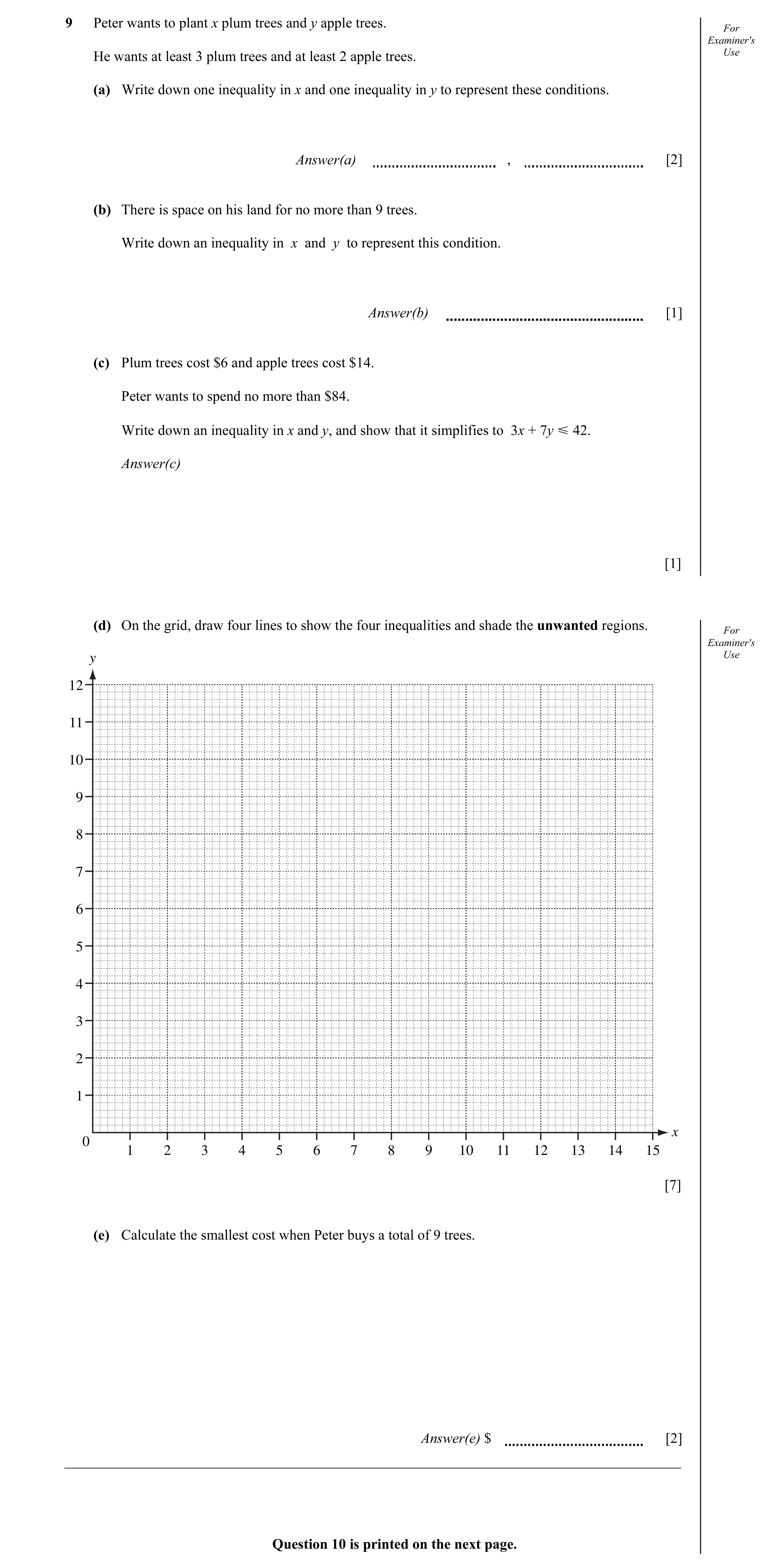 Question 3: Peter wants to plant x plum trees and y apple trees. For Examiner's He wants at least 3 plum trees and at least 2 apple trees. Use (a) Writ…