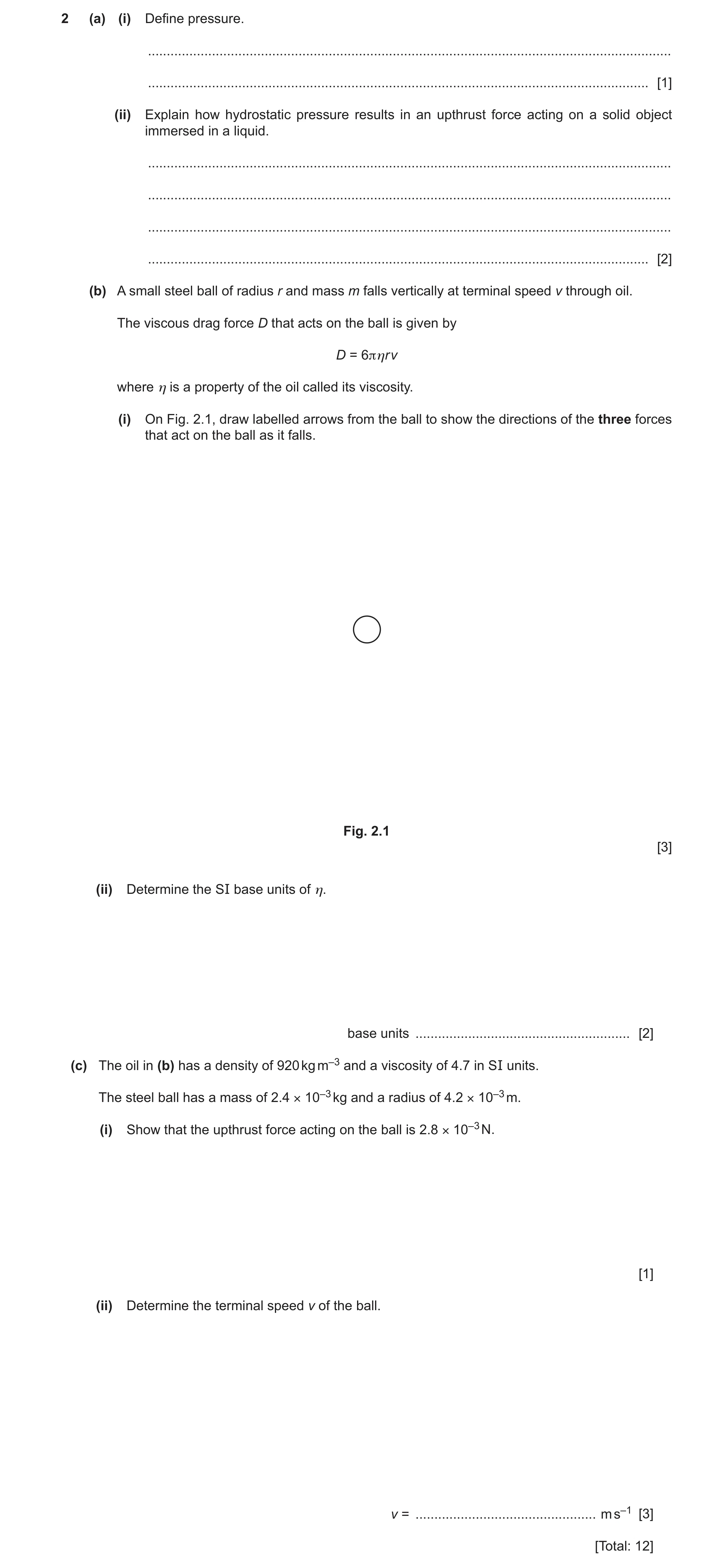 Question 17: (a) (i) Define pressure. ..................................................................................................................…