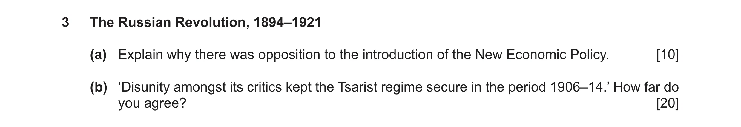 Question 8: The Russian Revolution, 1894–1921 (a) Explain why there was opposition to the introduction of the New Economic Policy. [10] (b) ‘Disunity a…