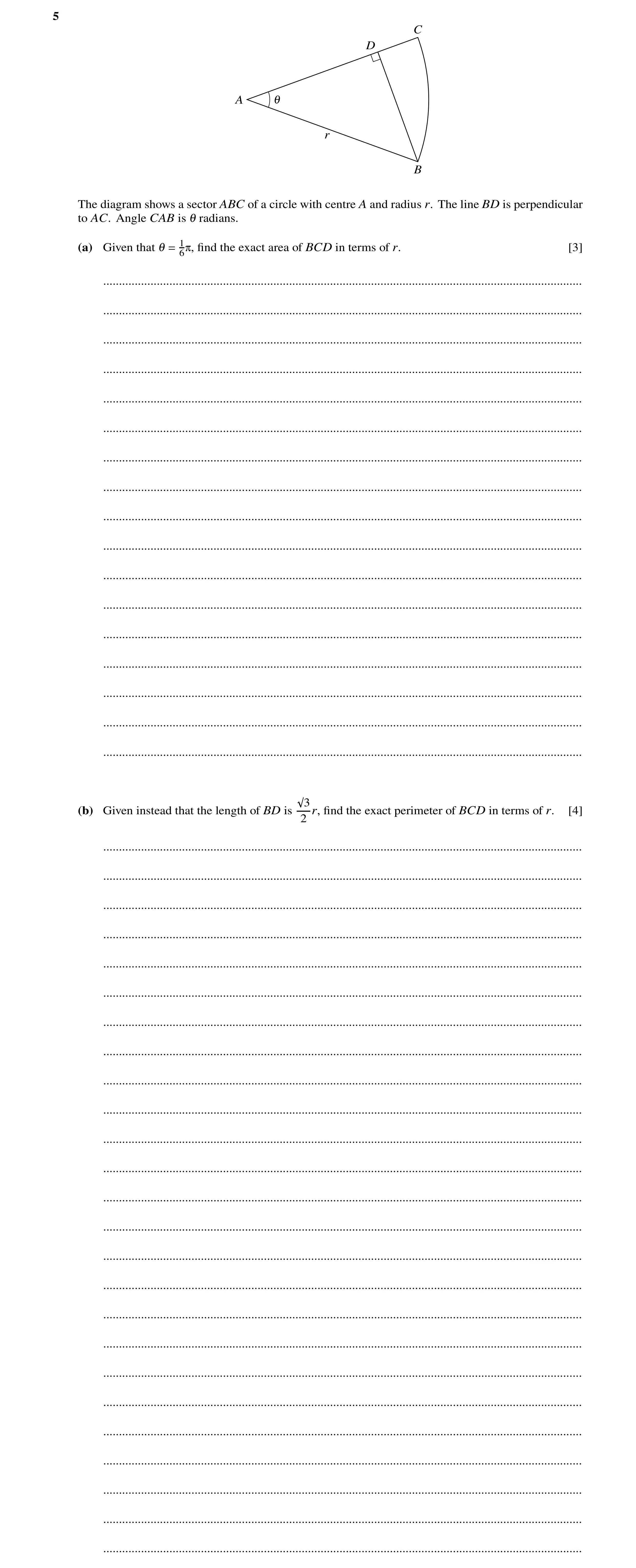 Question 52: C D A 1 r B The diagram shows a sector ABC of a circle with centre A and radius r. The line BD is perpendicular to AC. Angle CAB is 1 radia…