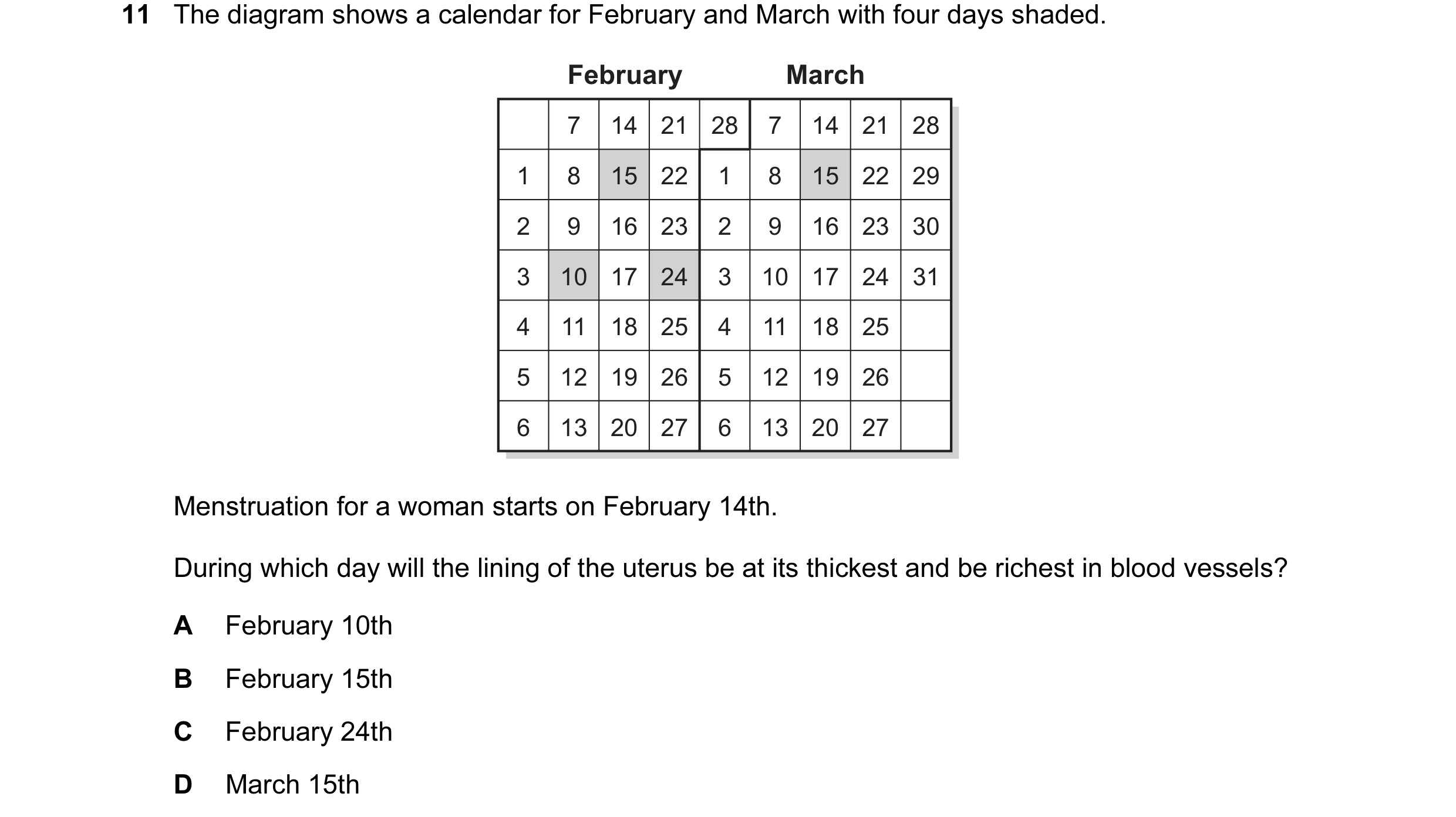 Question 25: The diagram shows a calendar for February and March with four days shaded. February March 7 14 21 28 7 14 21 28 1 8 15 22 1 8 15 22 29 2 9 …