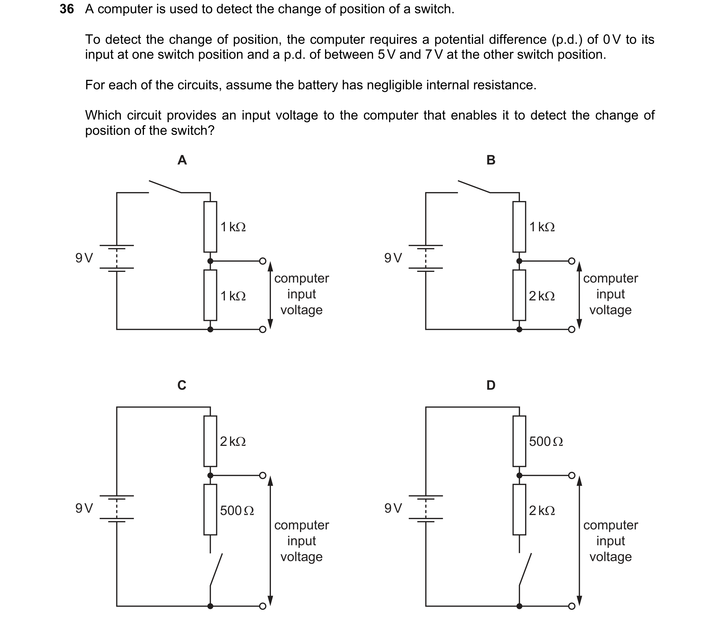 Question 60: A computer is used to detect the change of position of a switch. To detect the change of position, the computer requires a potential differ…