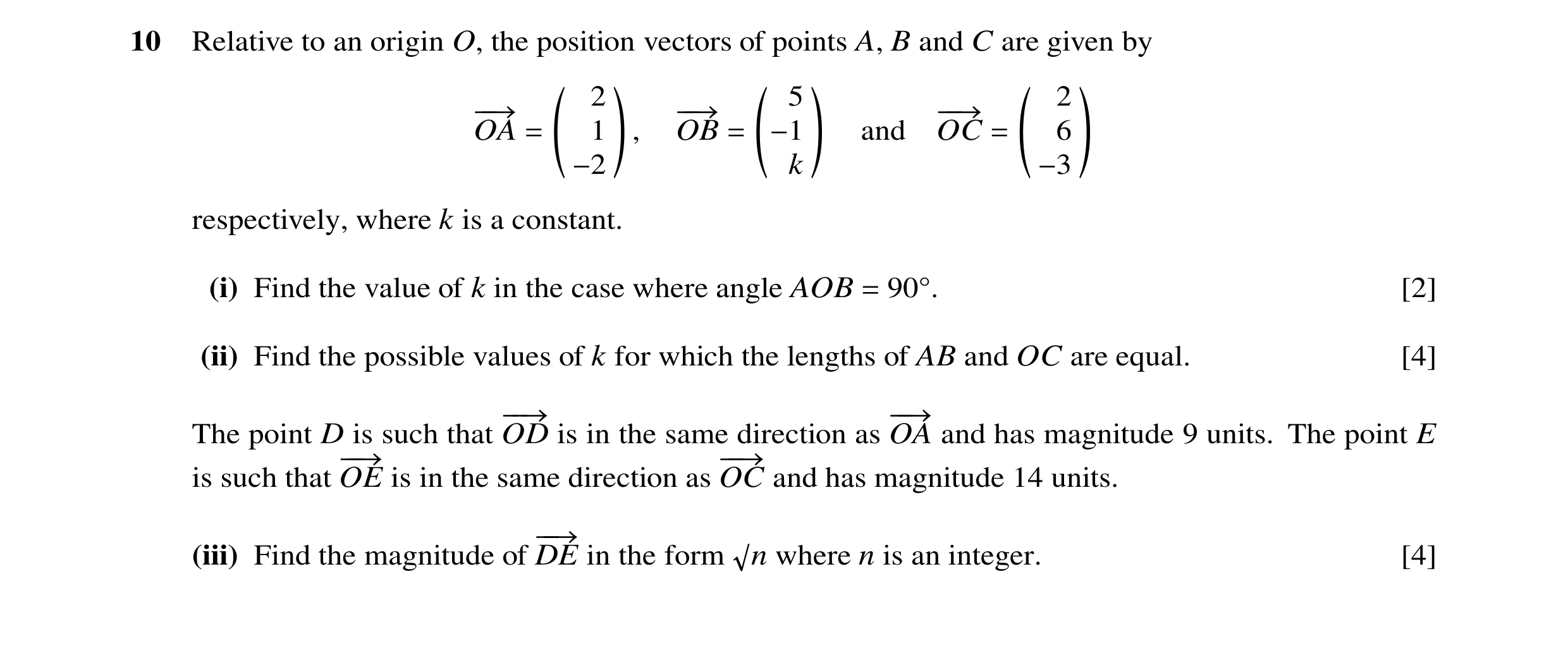 Question 35: Relative to an origin O, the position vectors of points A, B and C are given by ` a ` a ` a 2 5 2 −−→ −−→ −−→ OA = 1 , OB = −1 and OC = 6 −…