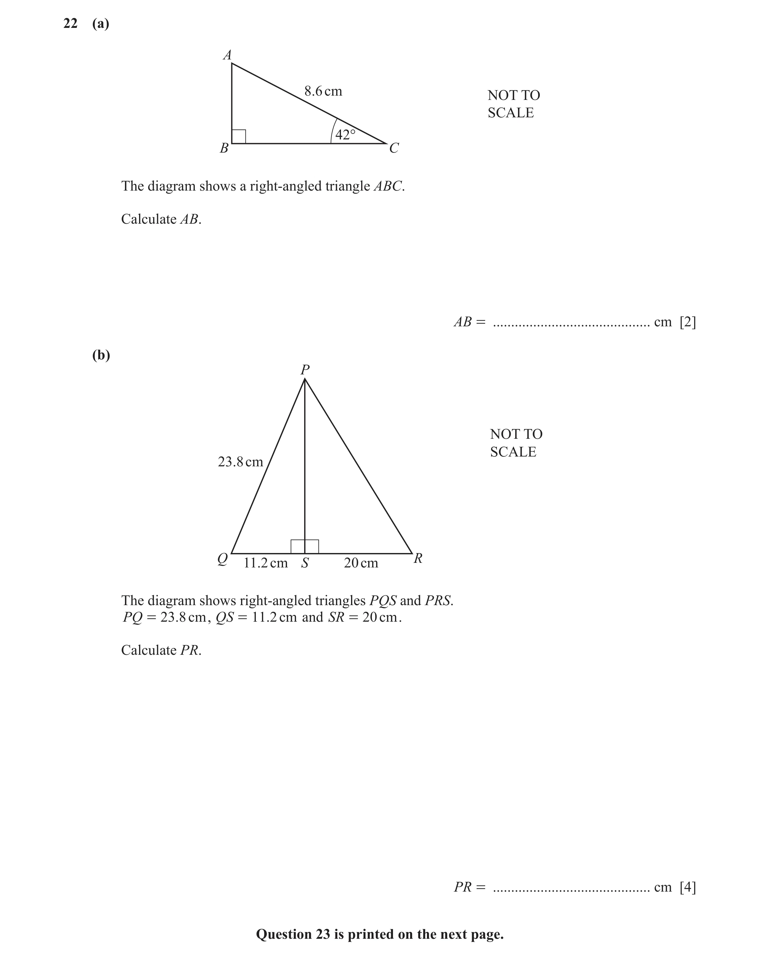 Question 56: (a) A 8.6 cm NOT TO SCALE 42° B C The diagram shows a right-angled triangle ABC. Calculate AB. AB = .......................................…
