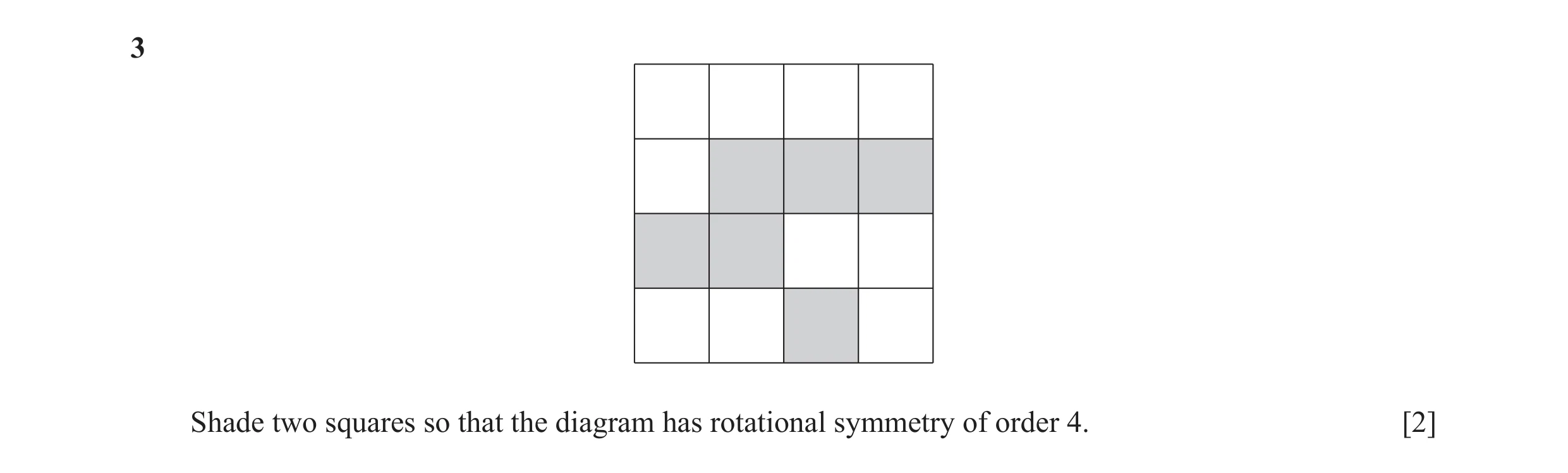 Question 54: Shade two squares so that the diagram has rotational symmetry of order 4. [2]